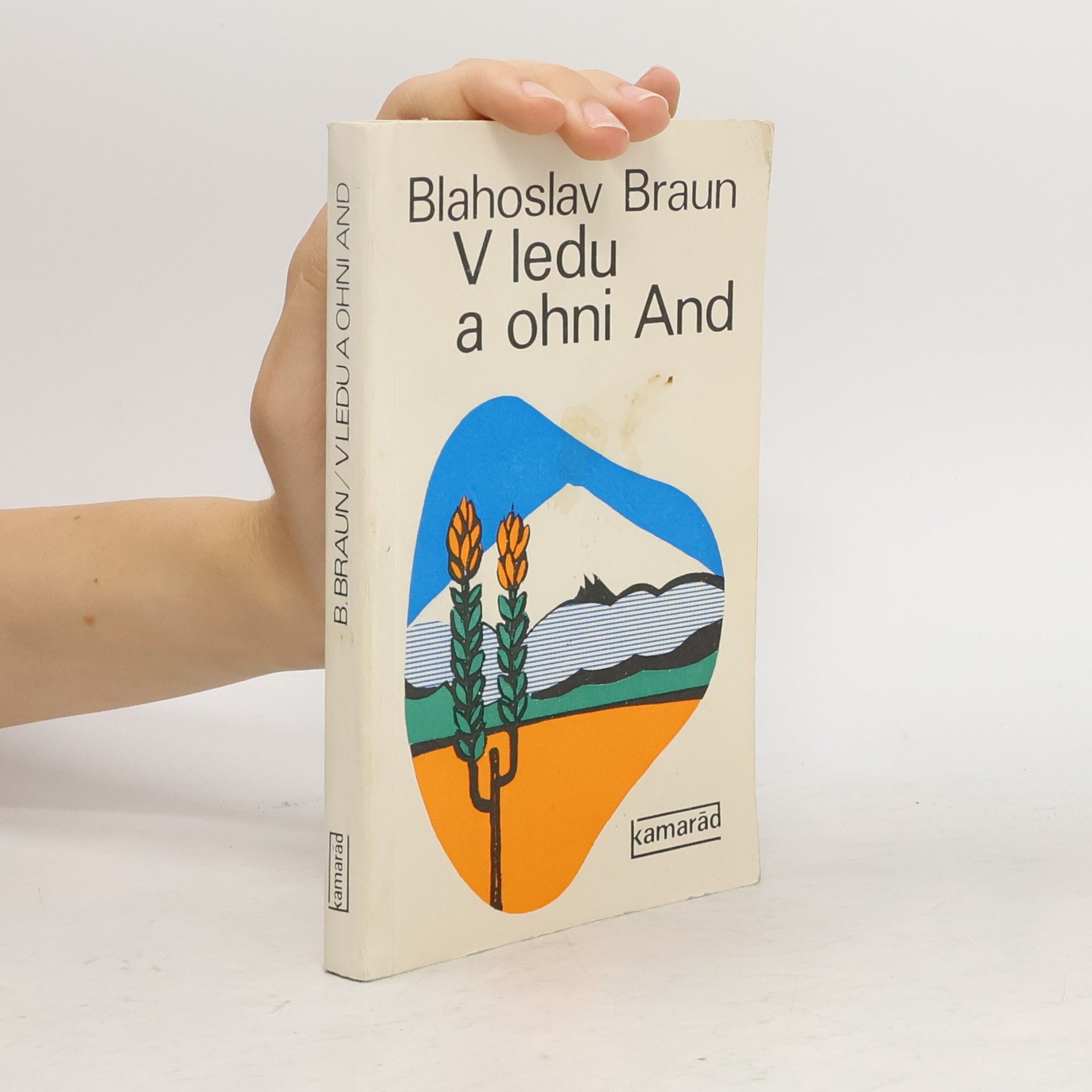 Braun Blahoslav V ledu a ohni And