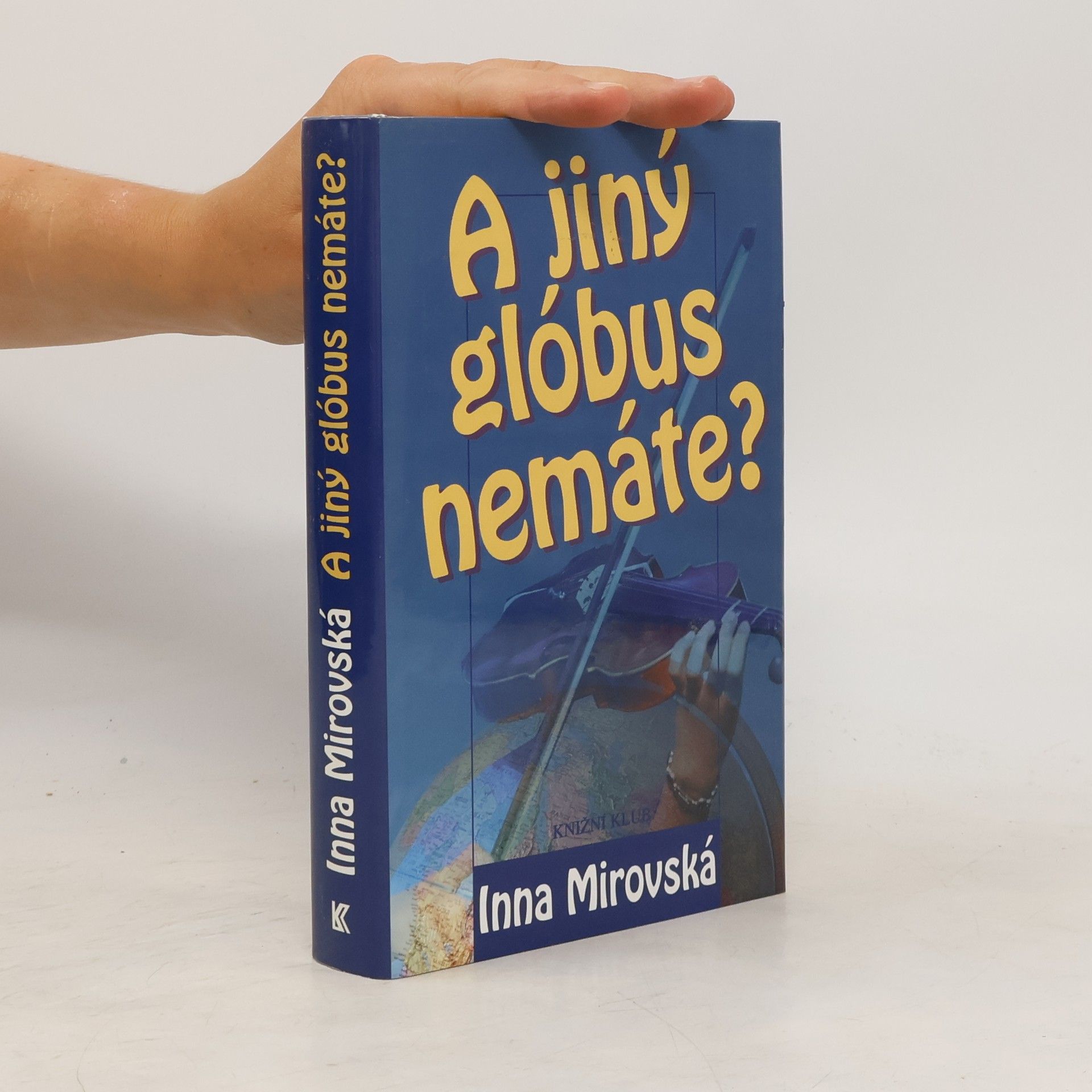 Inna Mirovská A jiný glóbus nemáte?