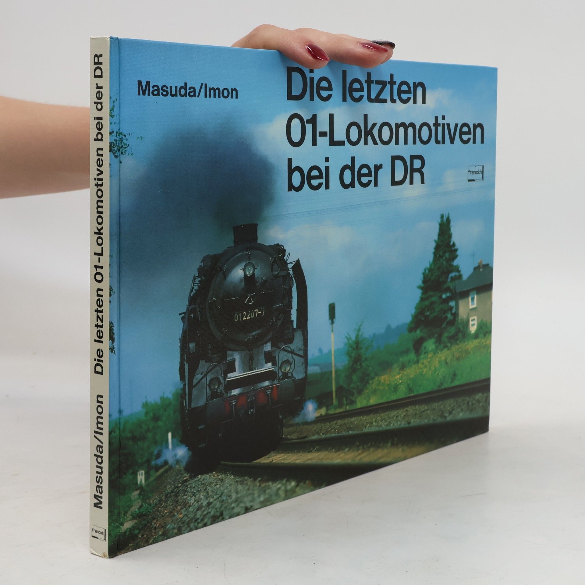 Izumi Masuda Die letzten 01-Lokomotiven [Nulleins-Lokomotiven] bei der DR