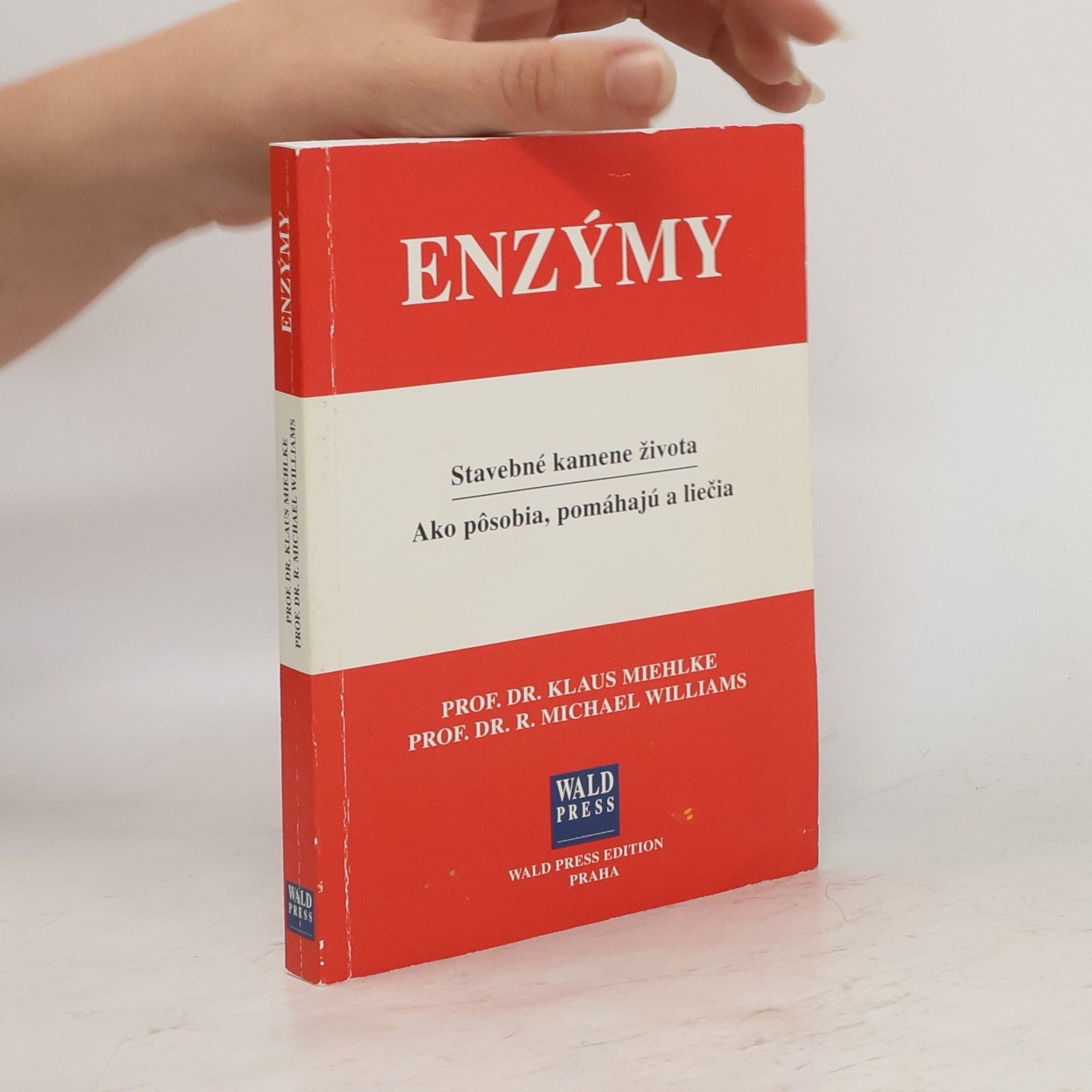 Klaus Miehlke Enzýmy. Stavebné kamene života. Ako pôsobia, pomáhajú a liečia
