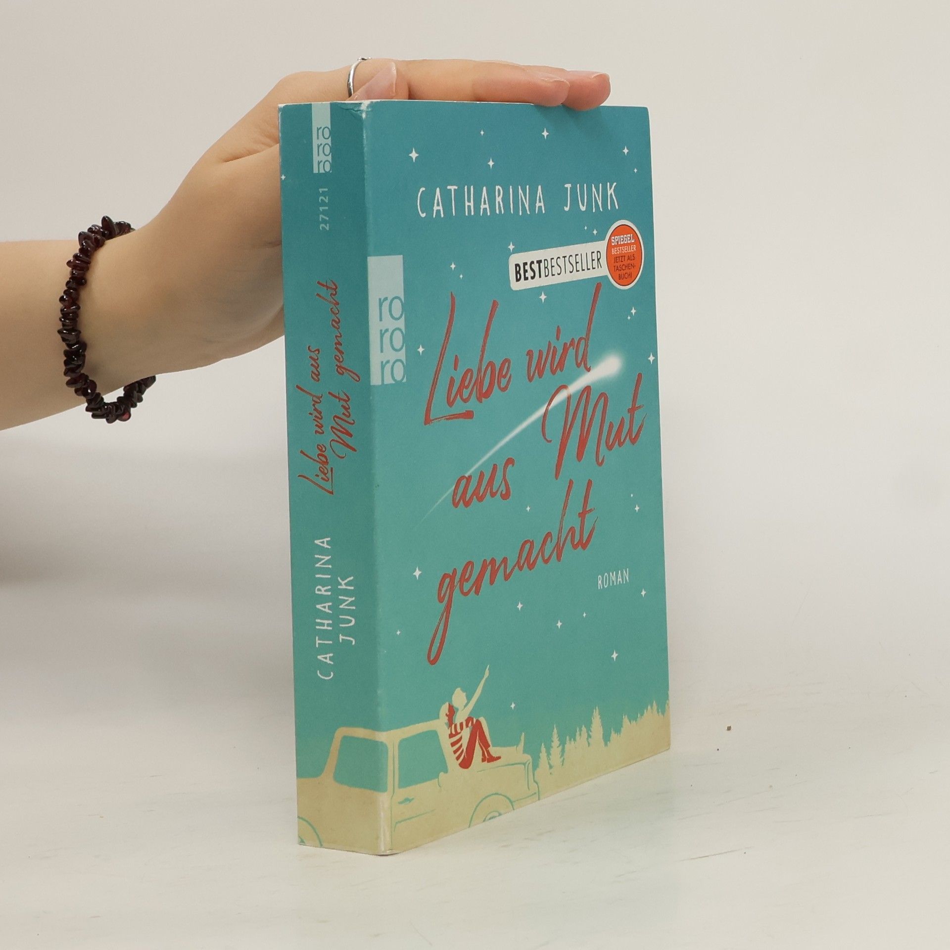 Catharina Junk Liebe wird aus Mut gemacht