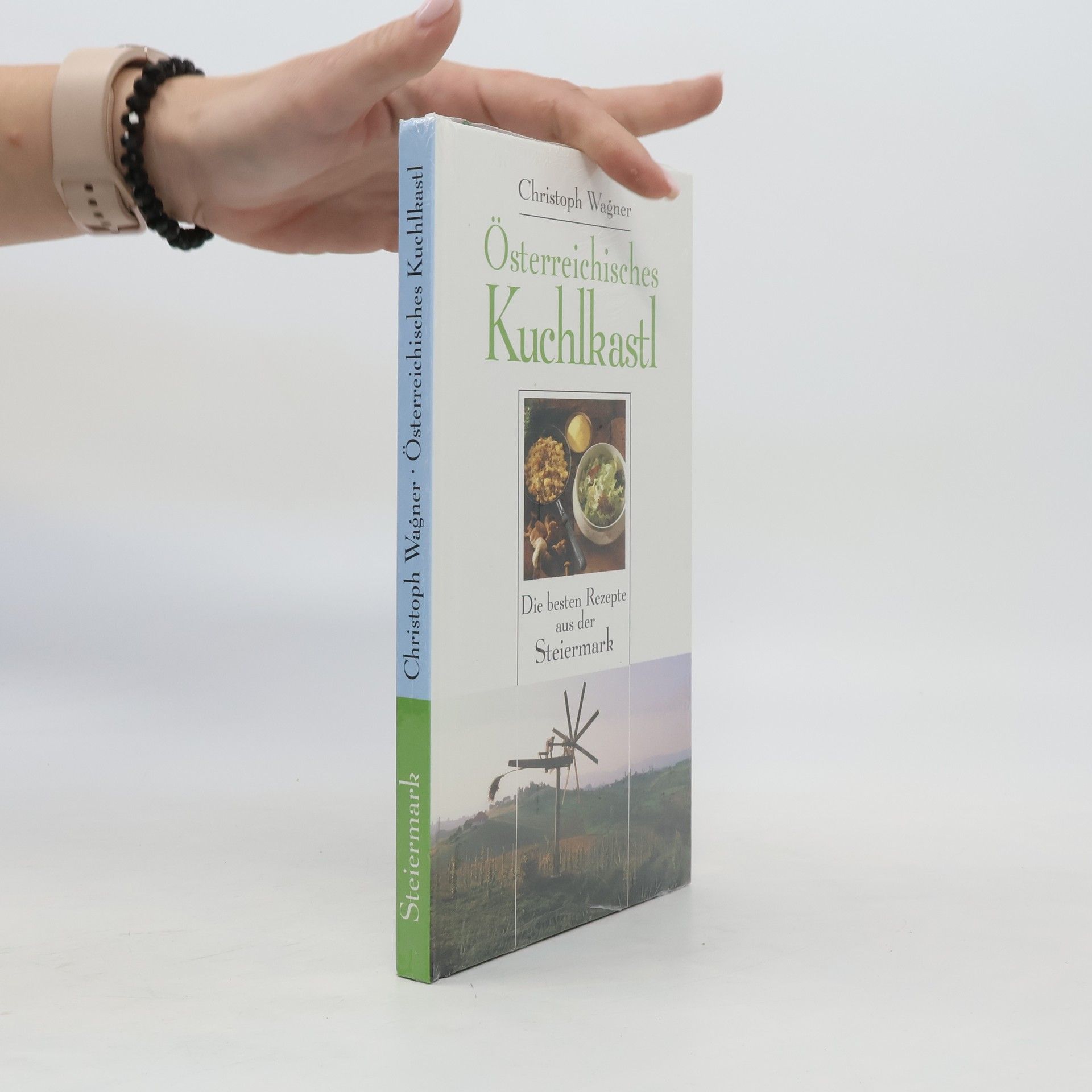 Christoph Wagner Österreichisches Kuchlkastl. Die besten Rezepte aus Steiermark