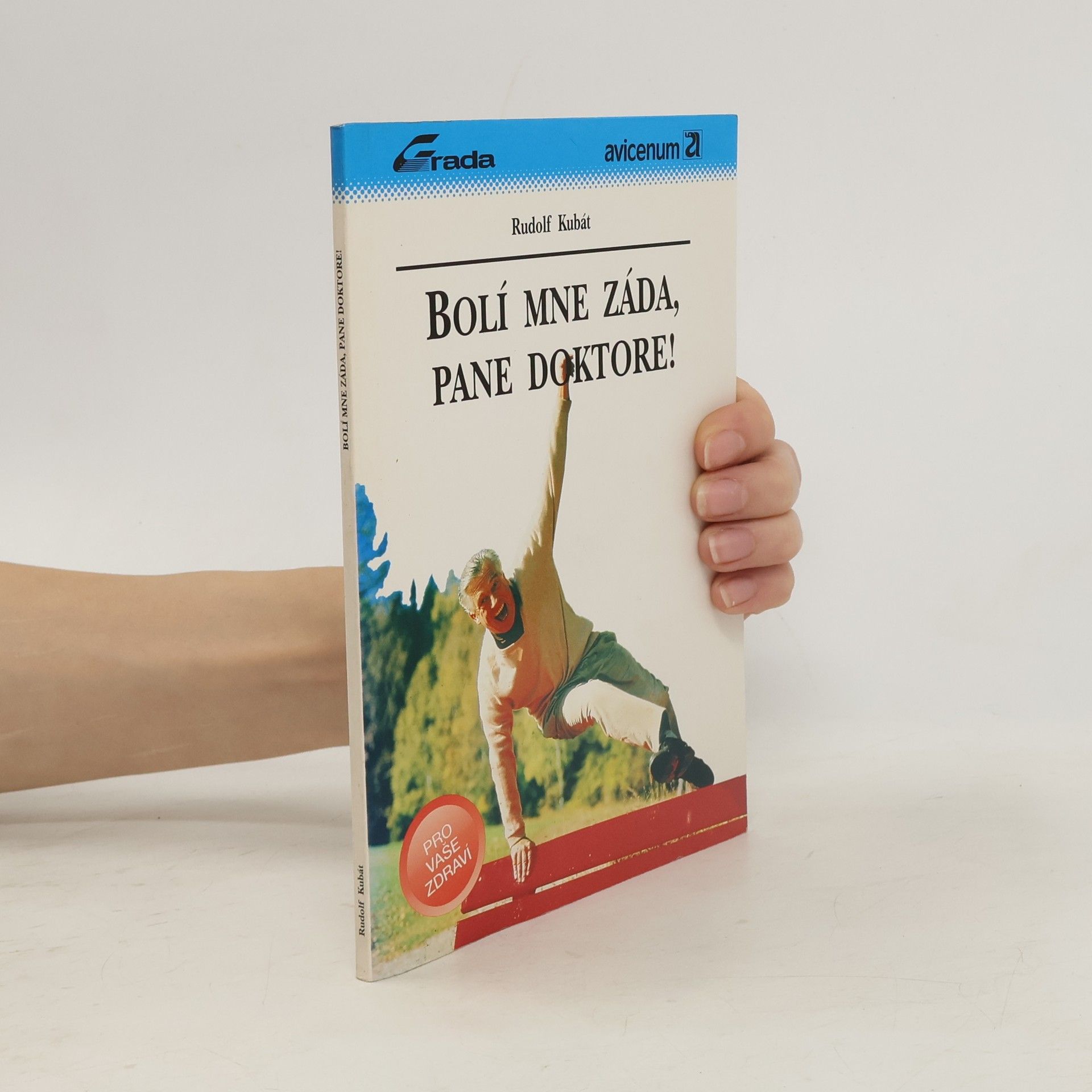 Rudolf Kubát Bolí mne záda, pane doktore