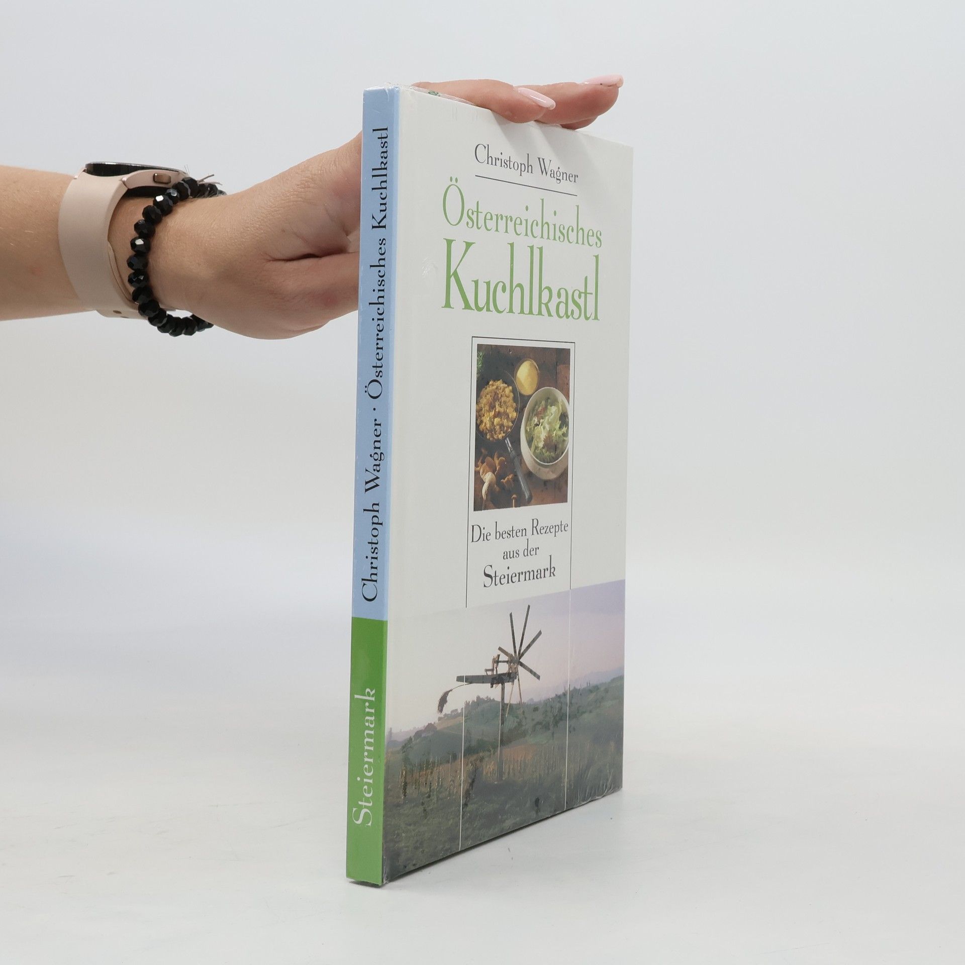 Christoph Wagner Österreichisches Kuchlkastl. Die besten Rezepte aus Steiermark