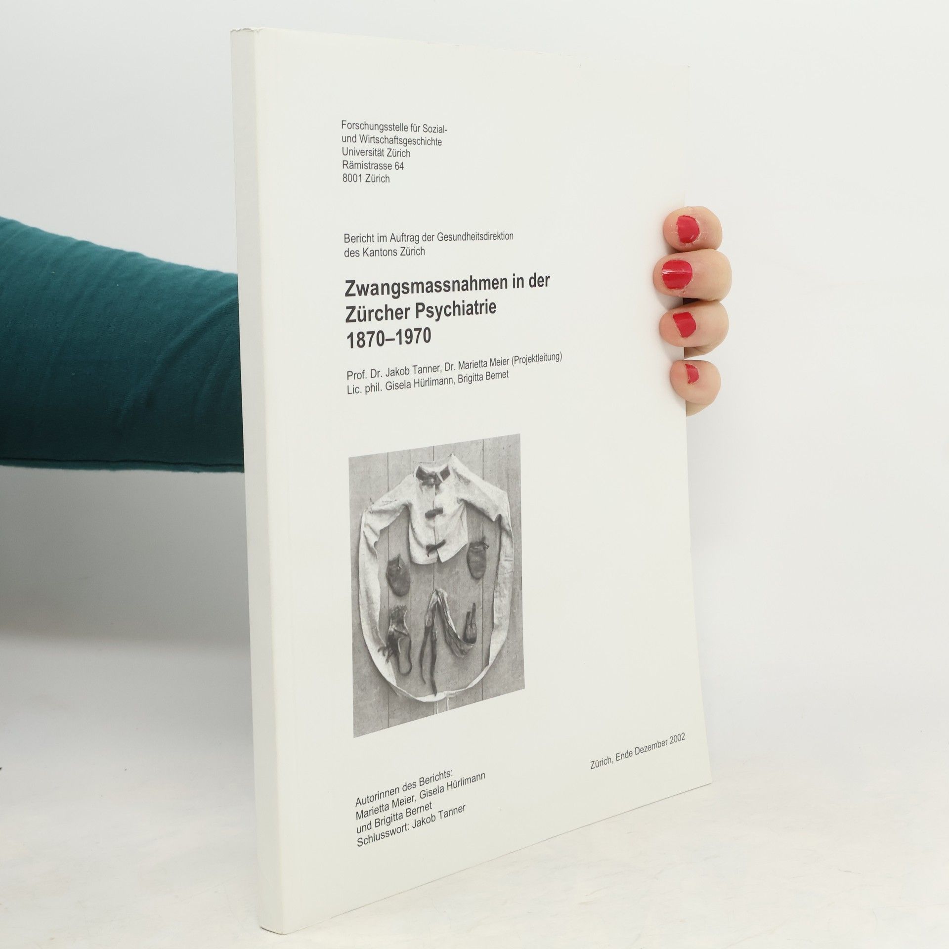 Collectif d'auteurs Zwangsmassnahmen in der Zürcher Psychiatrie 1870-1970 Tepper Dr Marietta Meier