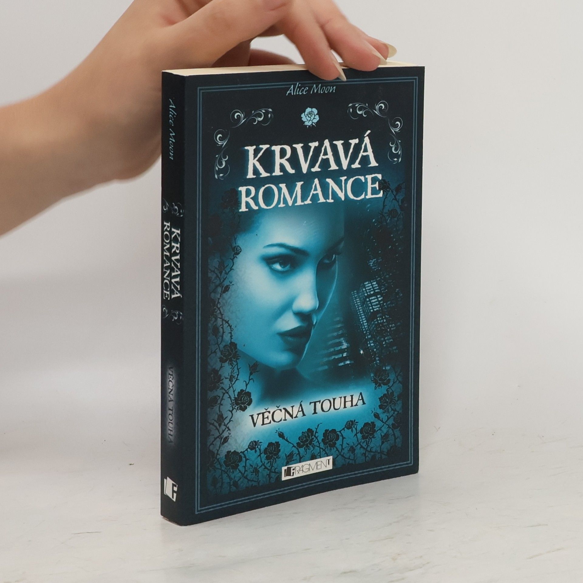 Alice Moon Krvavá romance. Věčná touha