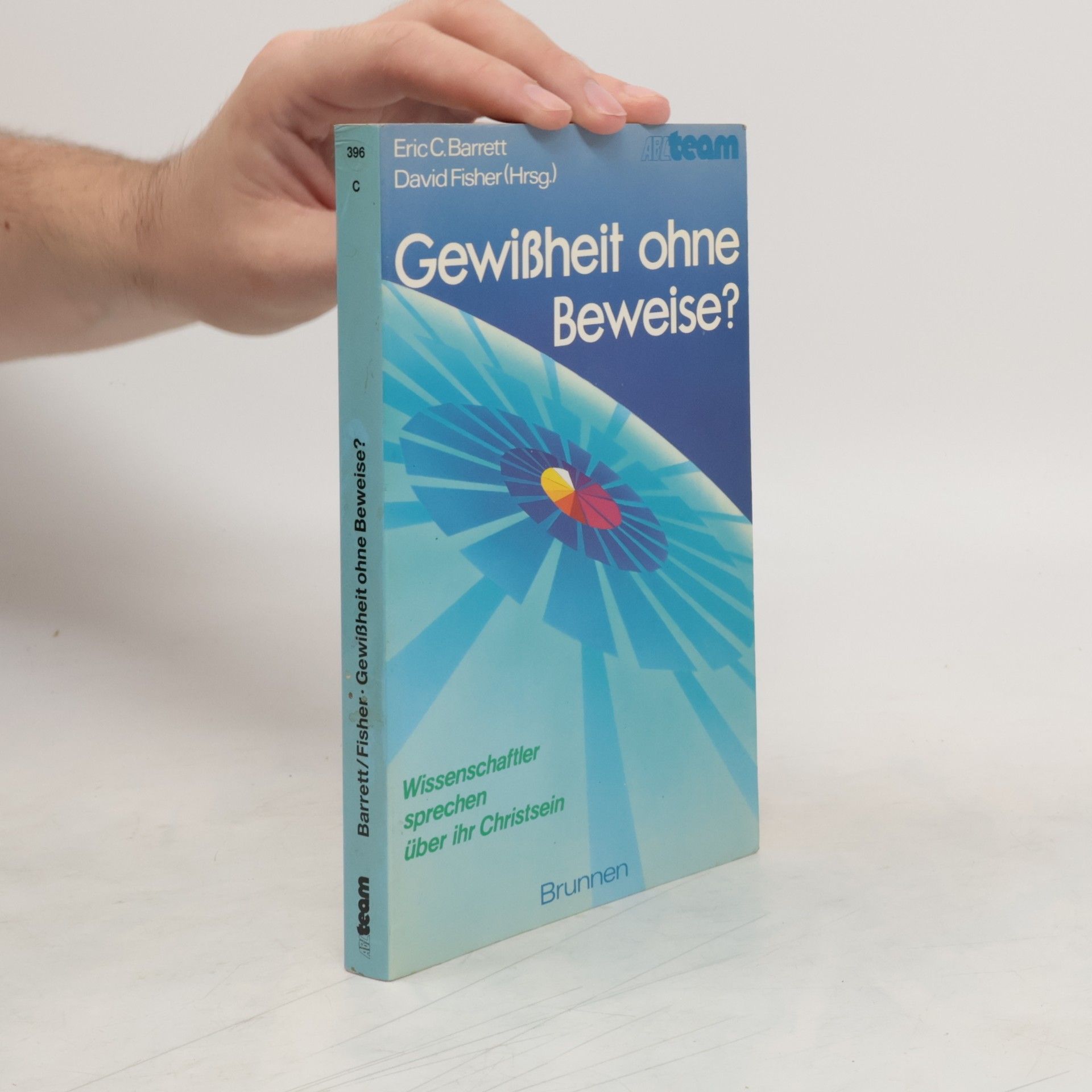 Eric C. Barrett Gewissheit ohne Beweise?