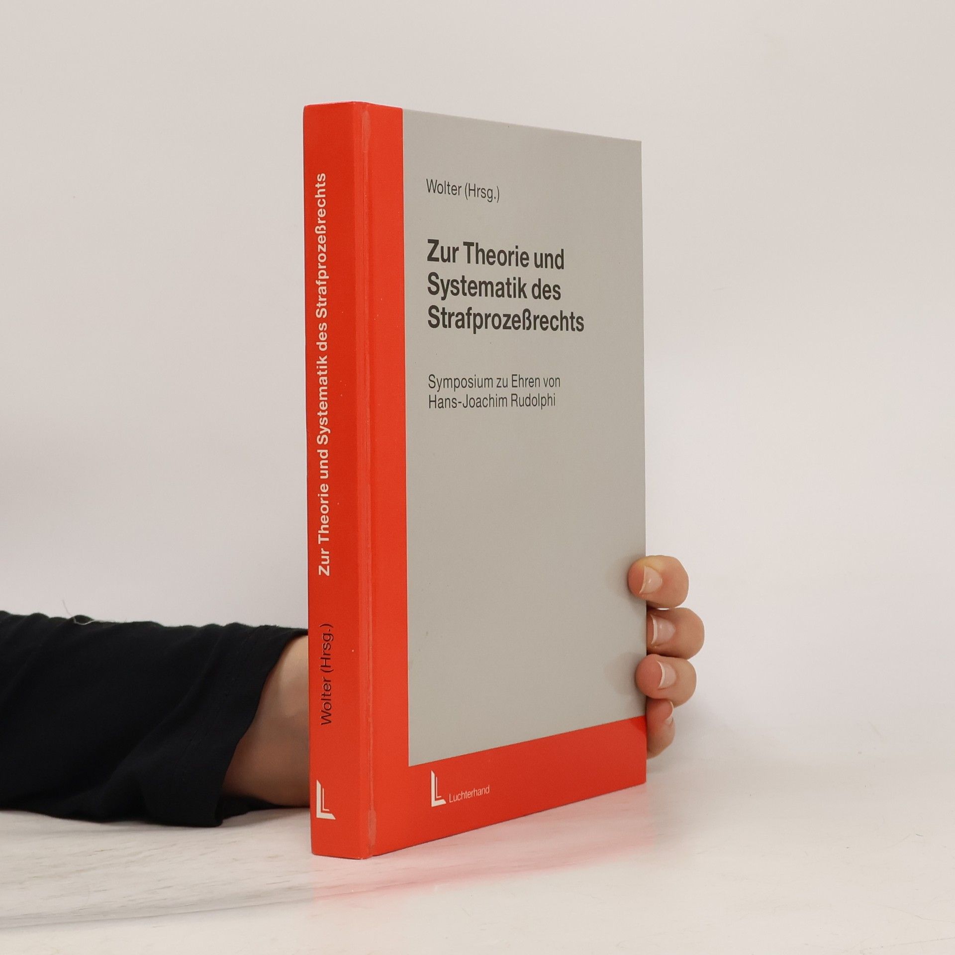 Jürgen Wolter Zur Theorie und Systematik des Strafprozessrechts