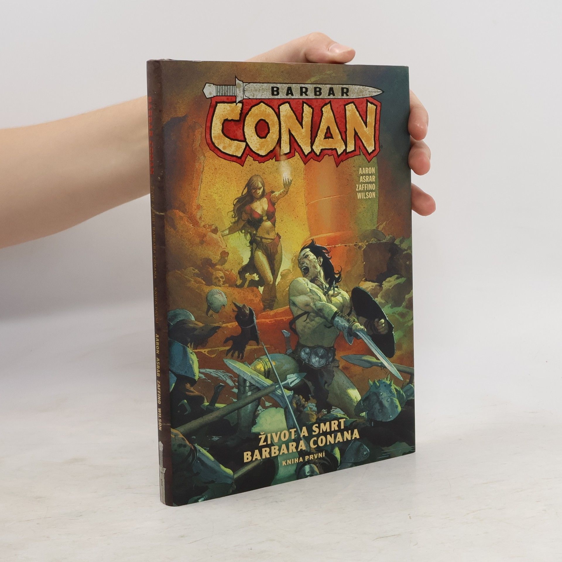 Jason Aaron Život a smrt barbara Conana: Kniha první