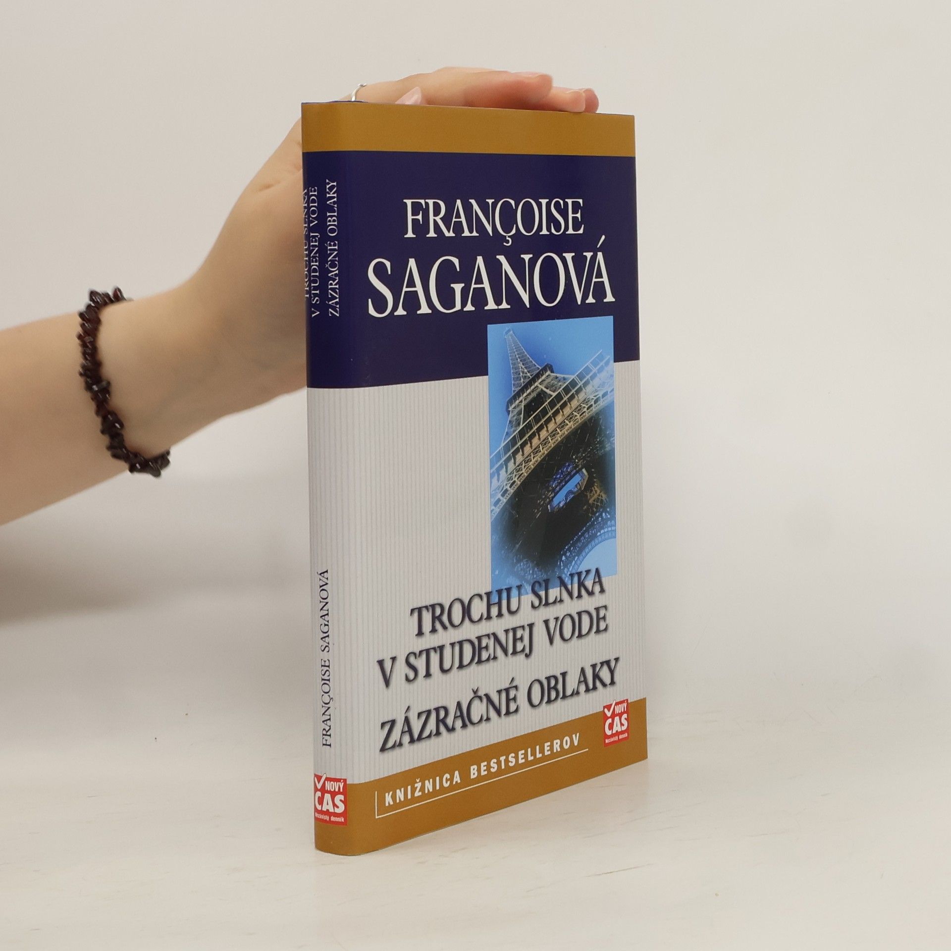 Françoise Sagan Trochu slnka v studenej vode / Zázračné oblaky