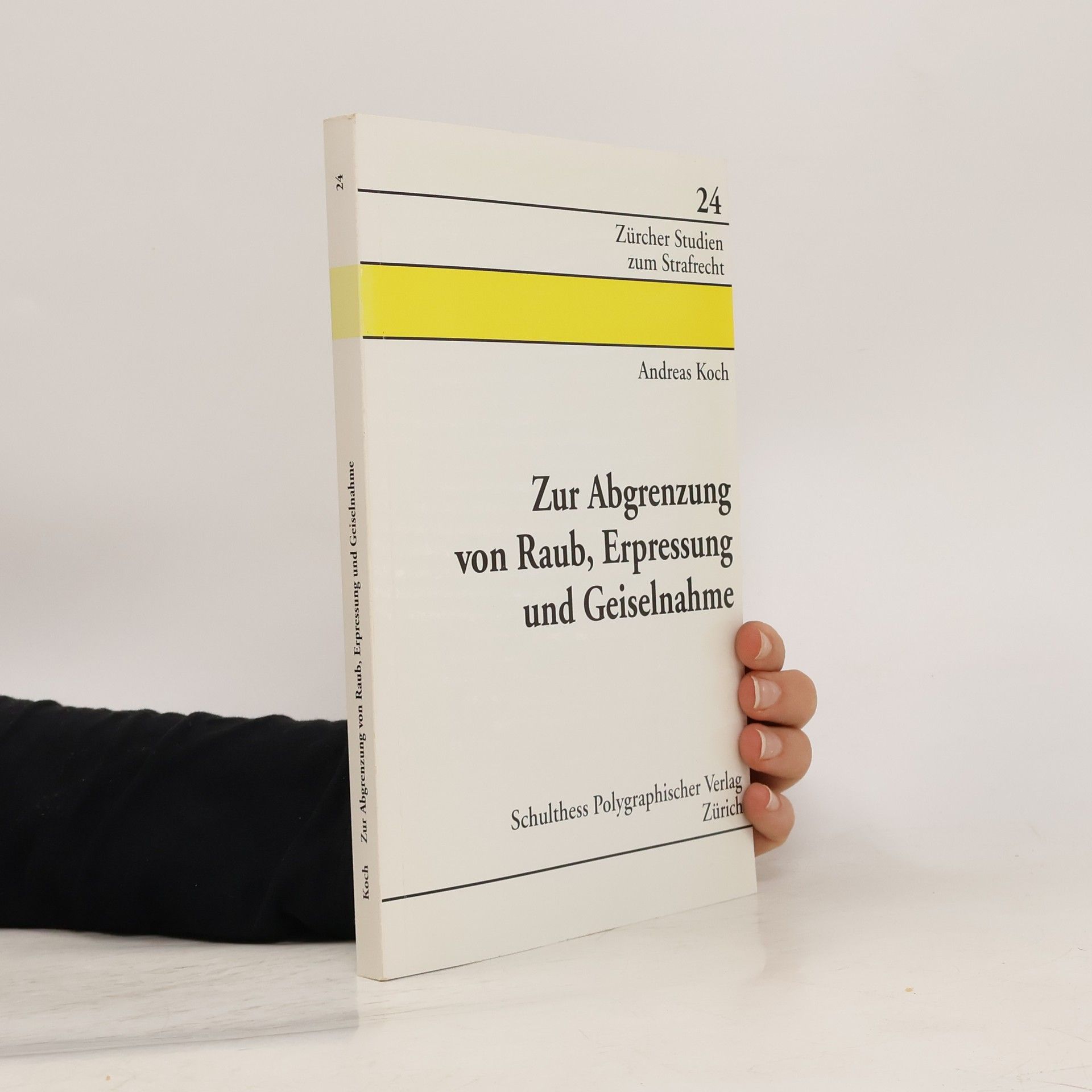 Andreas Koch Zur Abgrenzung von Raub, Erpressung und Geiselnahme