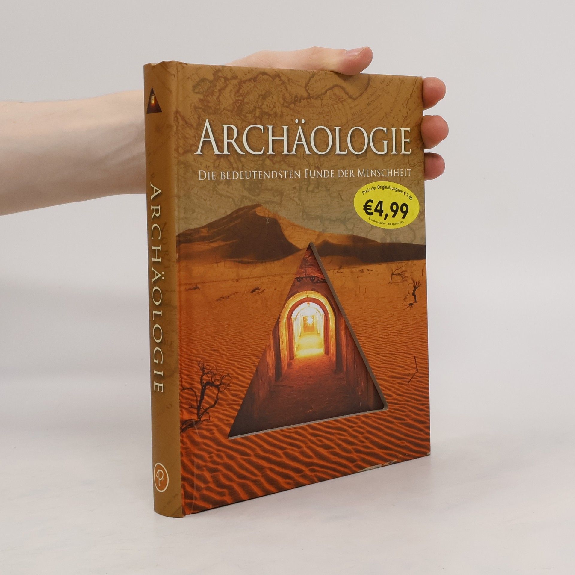 kolektiv Archäologie. Die bedeutensten Funde der Menschheit