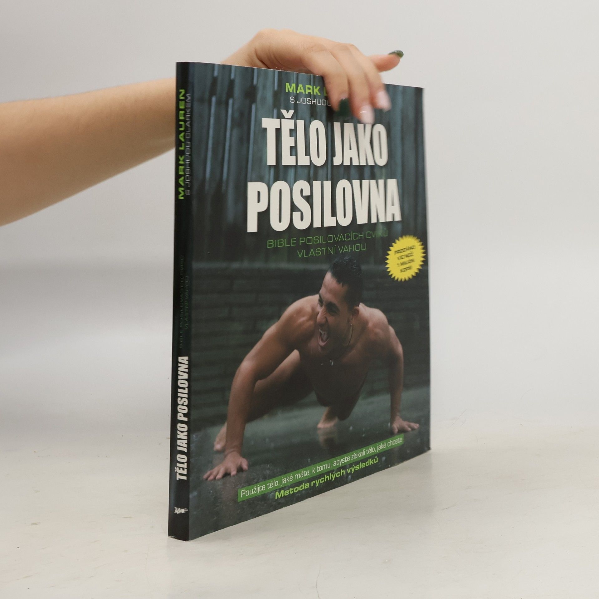 Mark Lauren Tělo jako posilovna: Bible posilovacích cviků