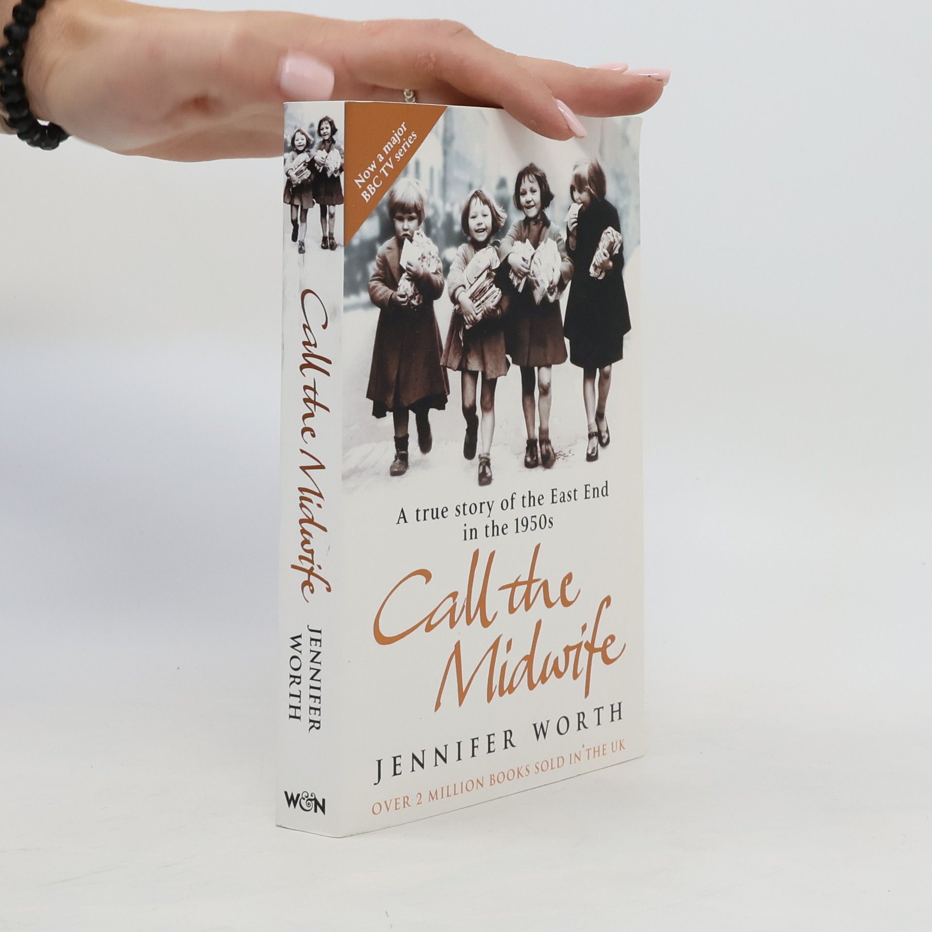 Jennifer Worth Call the midwife : a true story of the East End in the 1950s