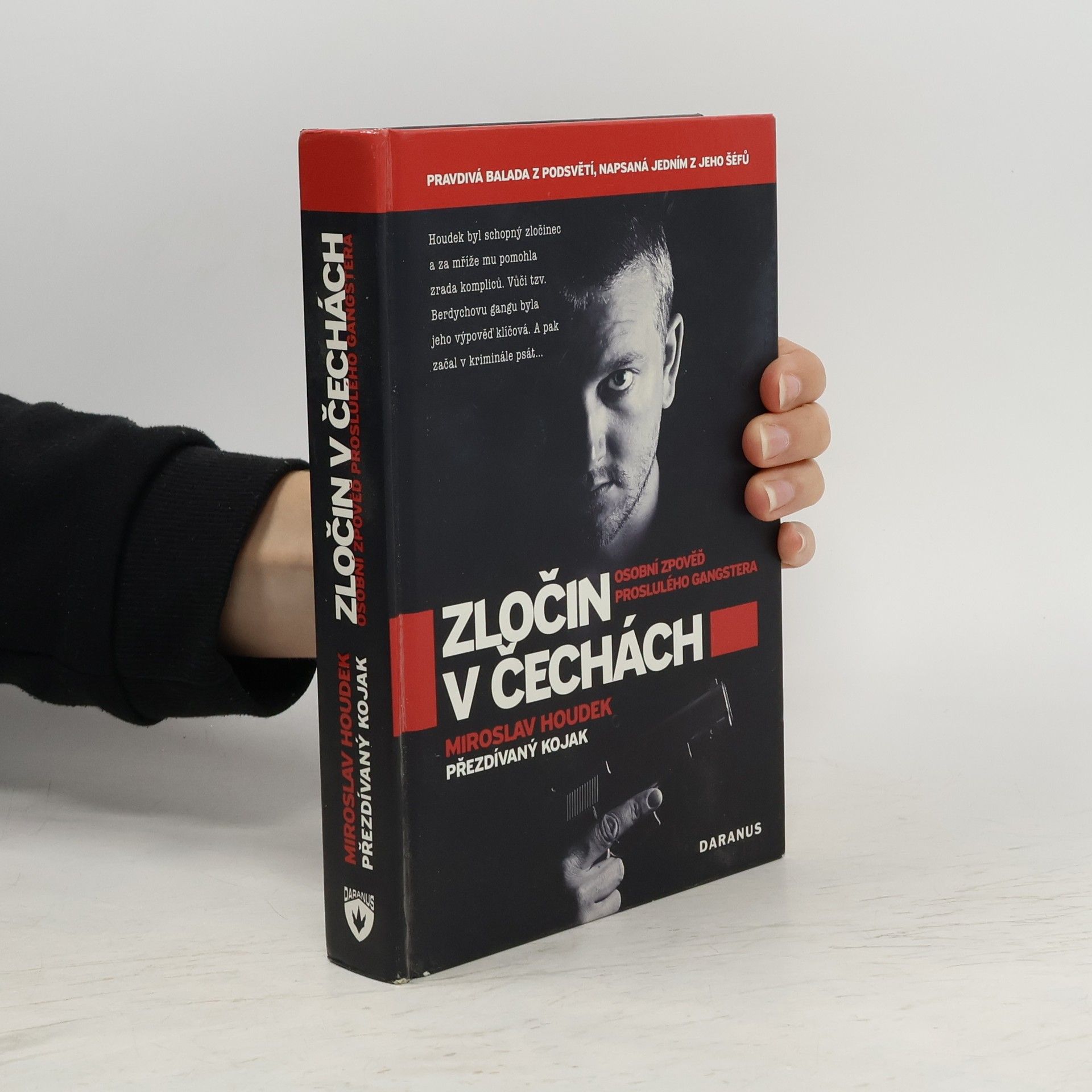 Miroslav Houdek Zločin v Čechách. Osobní zpověď proslulého gangstera