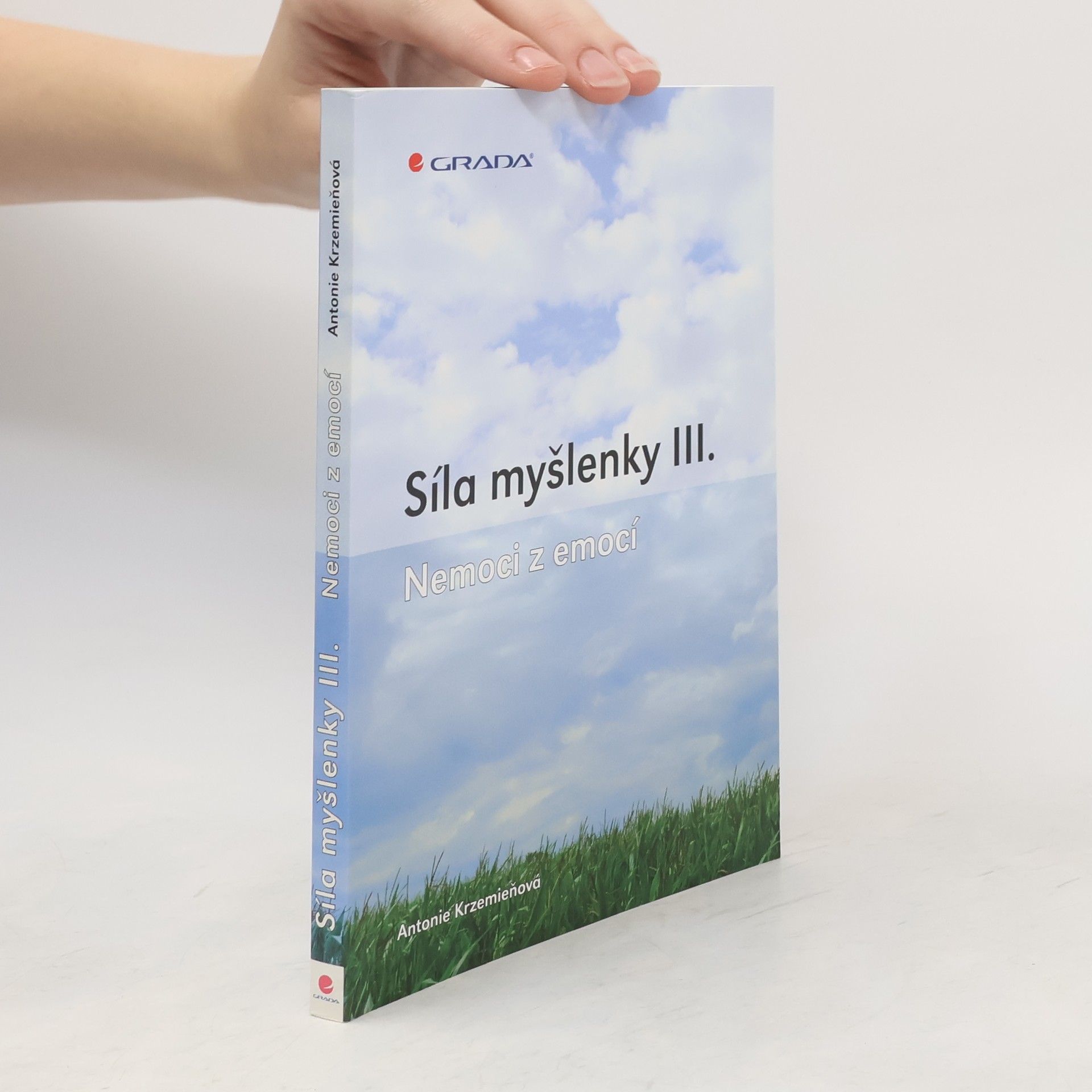 Antonie Krzemieňová Síly myšlenky III. - Nemoci z emocí