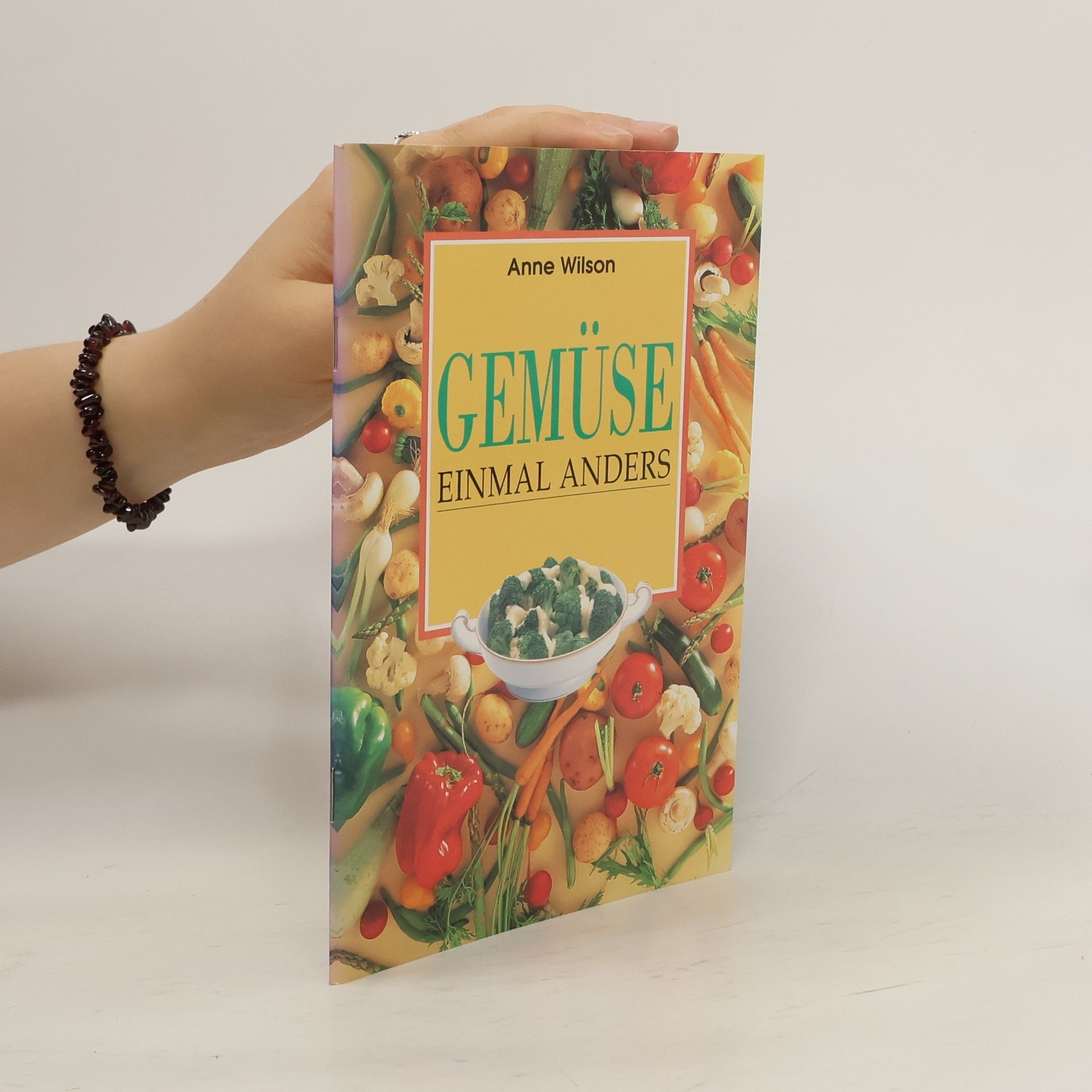 Anne Wilson Gemüse einmal anders