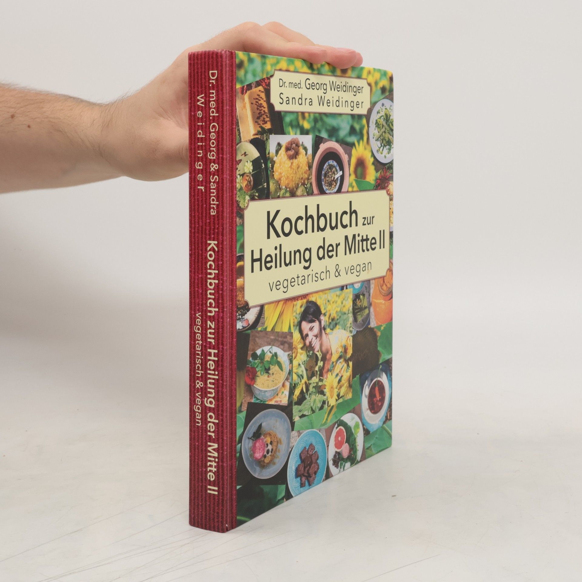 Georg Weidinger Kochbuch zur Heilung der Mitte II