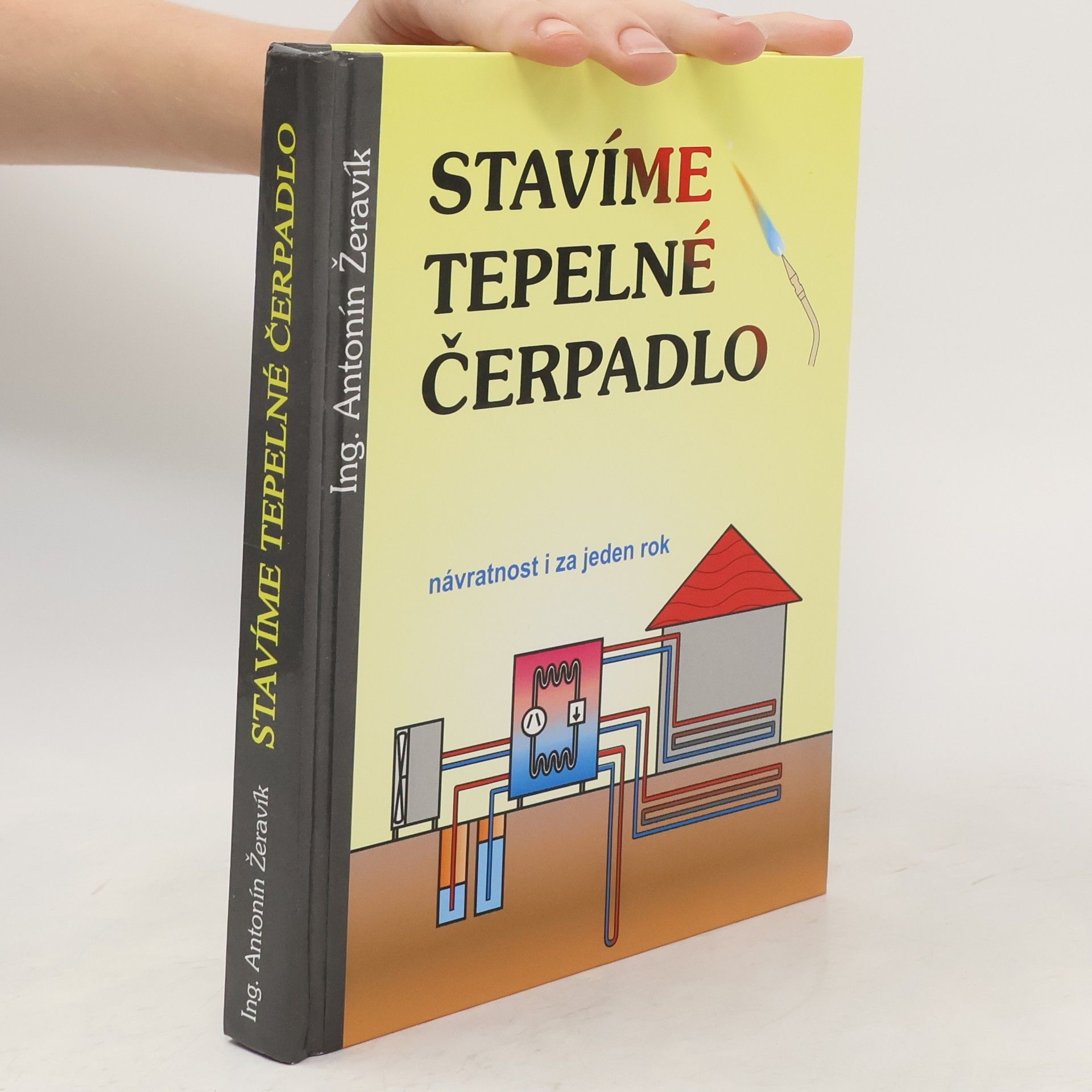 Antonín Žeravik Stavíme tepelné čerpadlo