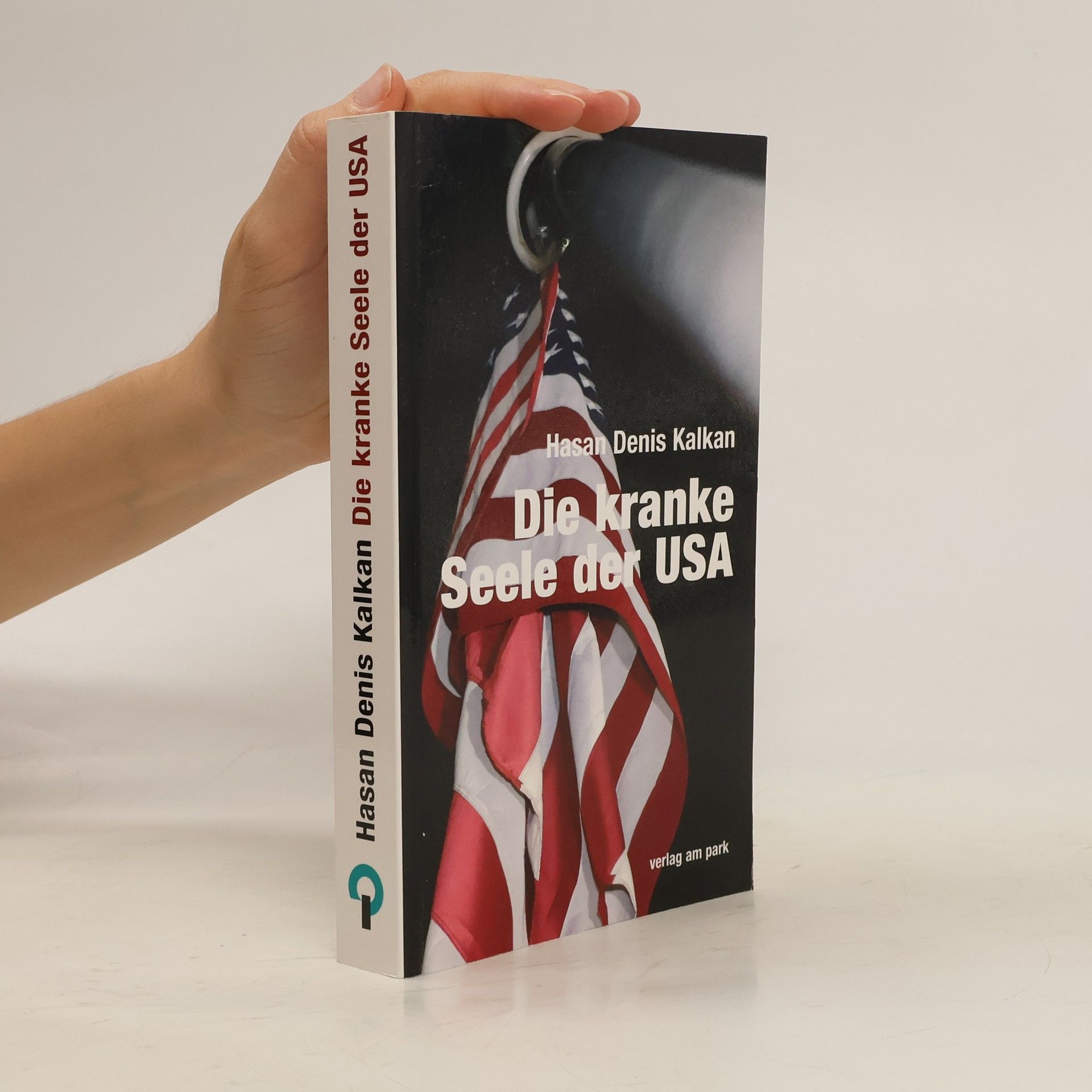 Hasan Denis Kalkan Die kranke Seele der USA