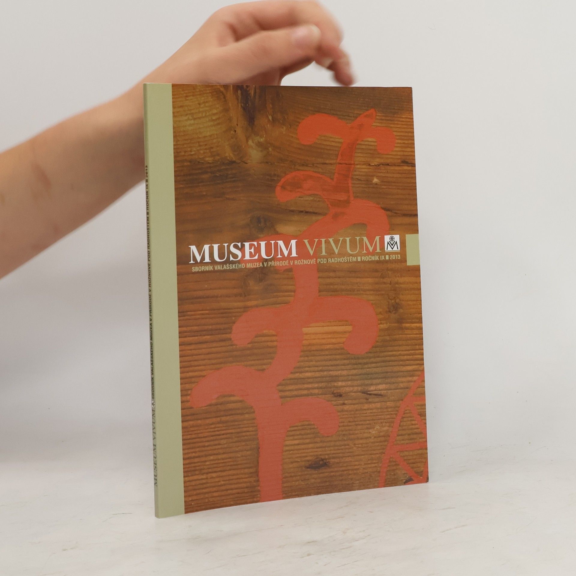 Various authors Museum vivum. Sborník Valašského muzea v přírodě v Rožnově pod Radhoštěm. Ročník IX