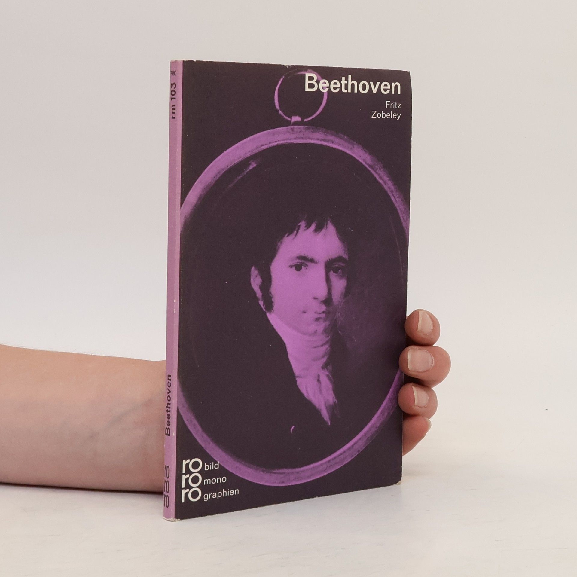 Fritz Zobeley Ludwig van Beethoven in Selbstzeugnissen und Bilddokumenten