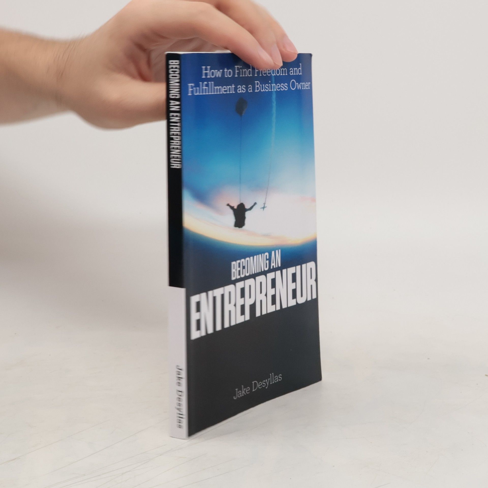 Jake Desyllas Becoming an entrepreneur. How to find freedom and fulfillment as a business owner