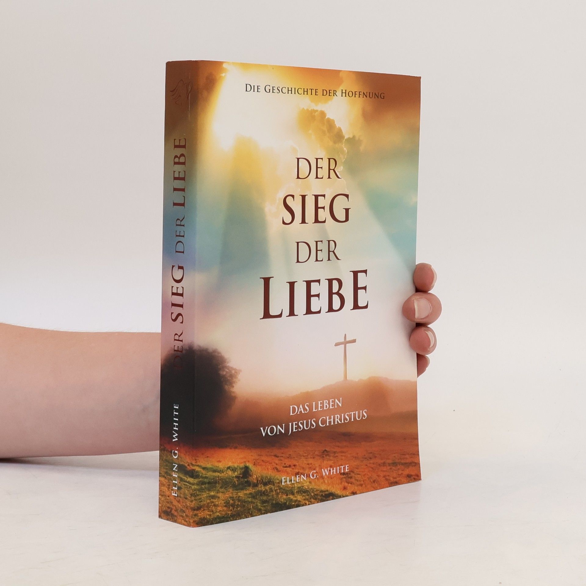 Ellen Gould Harmon White Der Sieg der Liebe