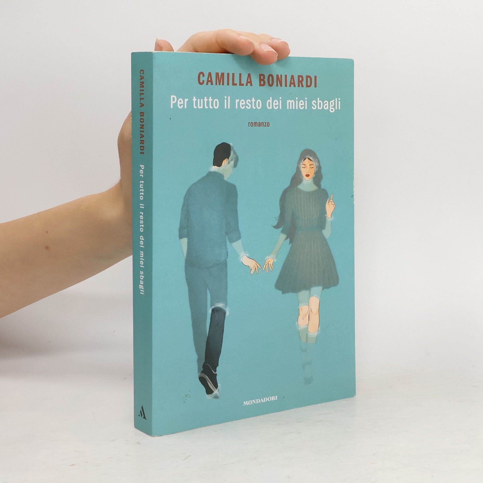 Camilla Boniardi Per tutto il resto dei miei sbagli
