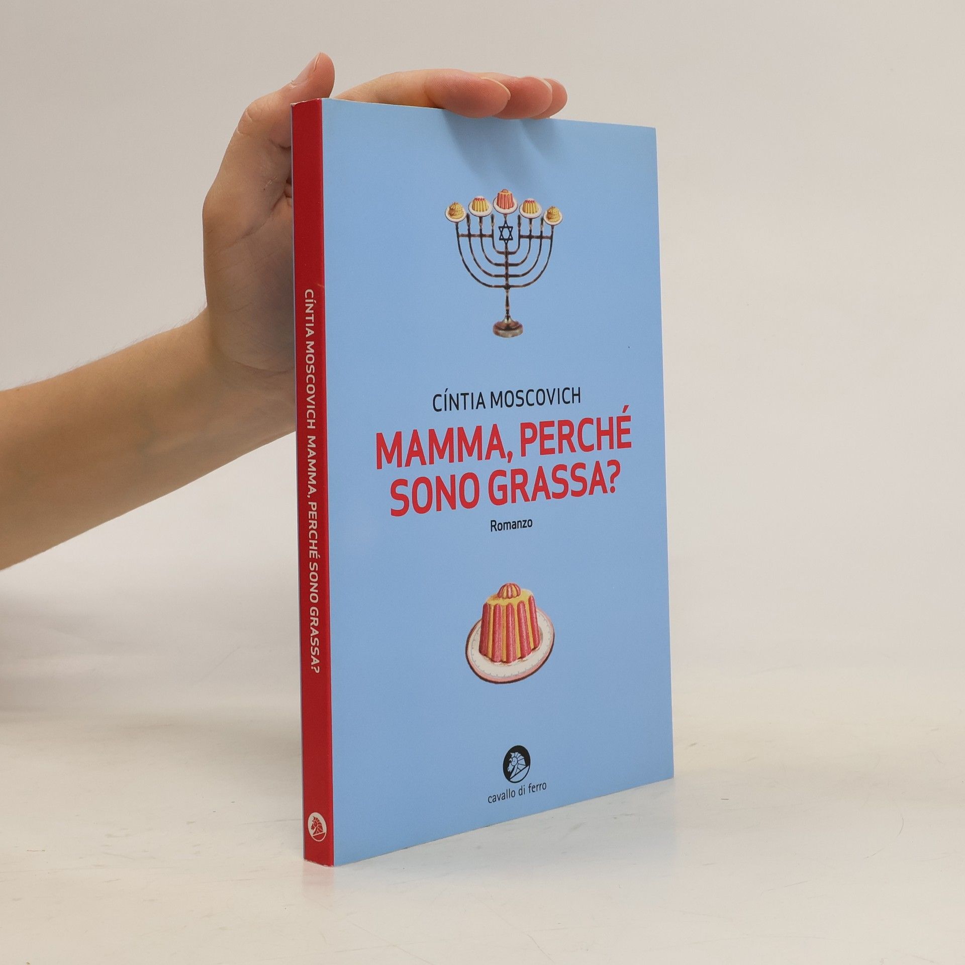 Cíntia Moscovich Mamma, perché sono grassa?