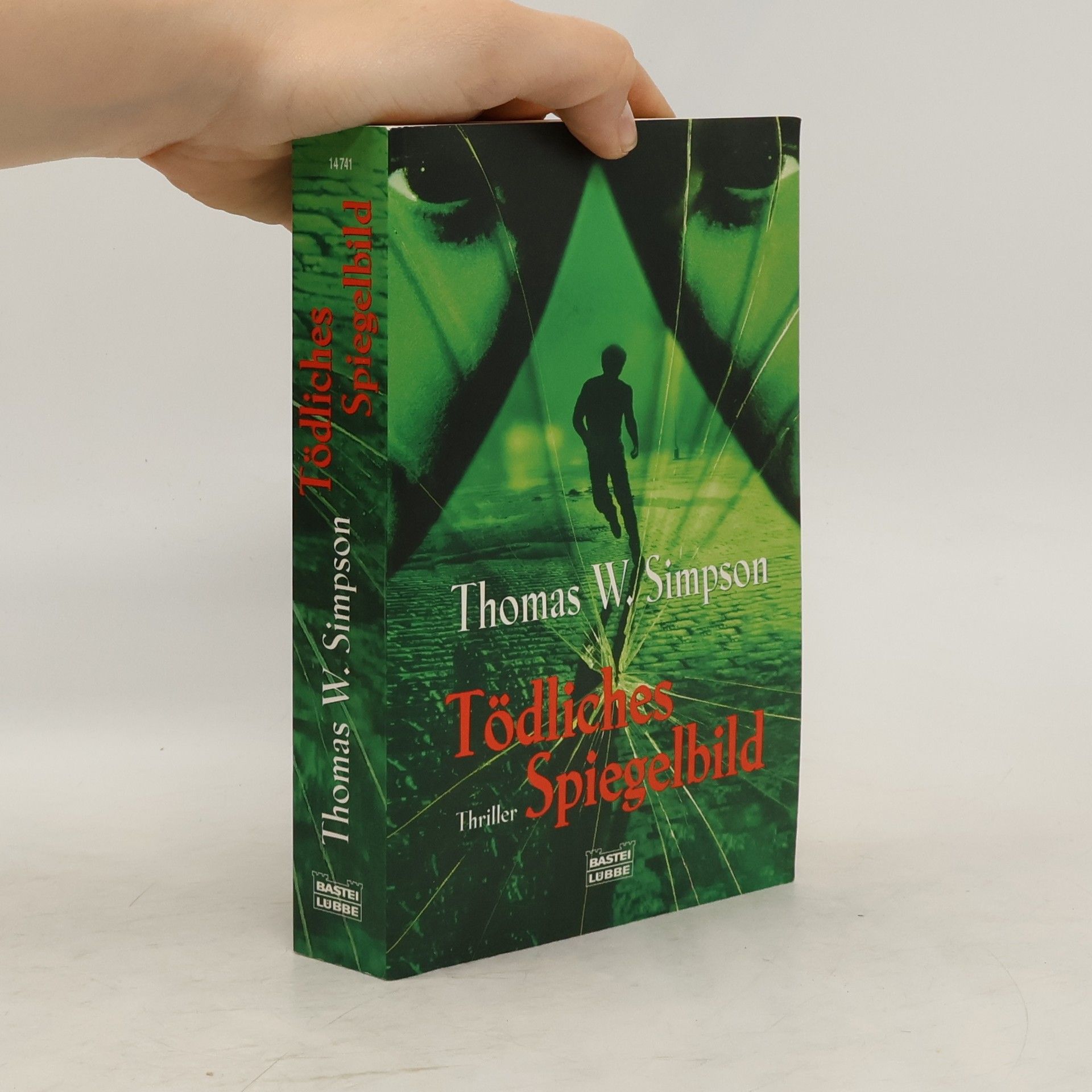Thomas W. Simpson Tödliches Spiegelbild. Thriller. Aus d. Amerikan. v. Karin Meddekis