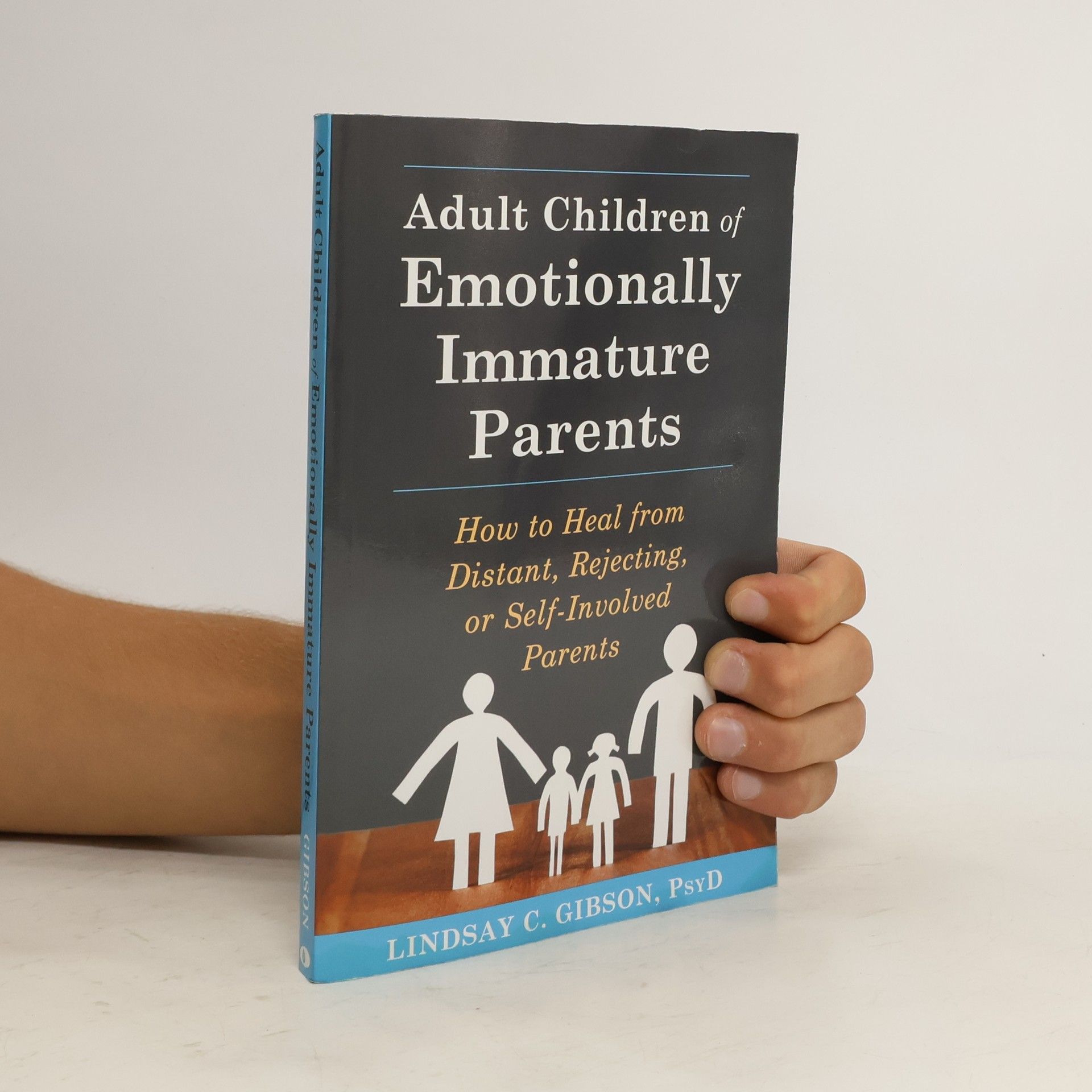 C. Lindsay Gibson Adult Children of Emotionally Immature Parents