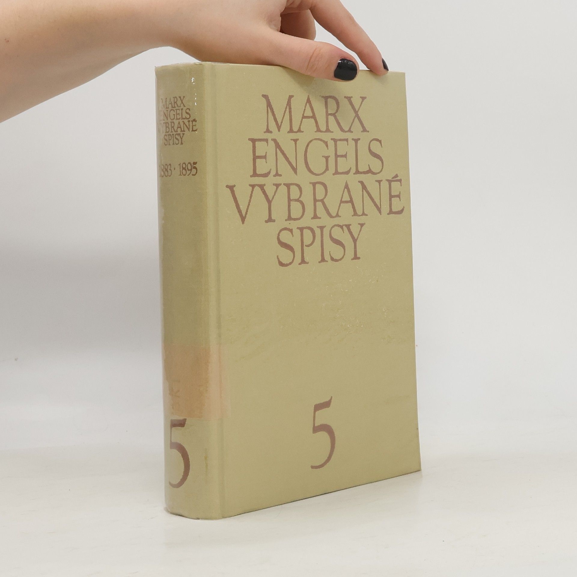 Karl Marx Marx, Engels. Vybrané spisy. Svazek 5