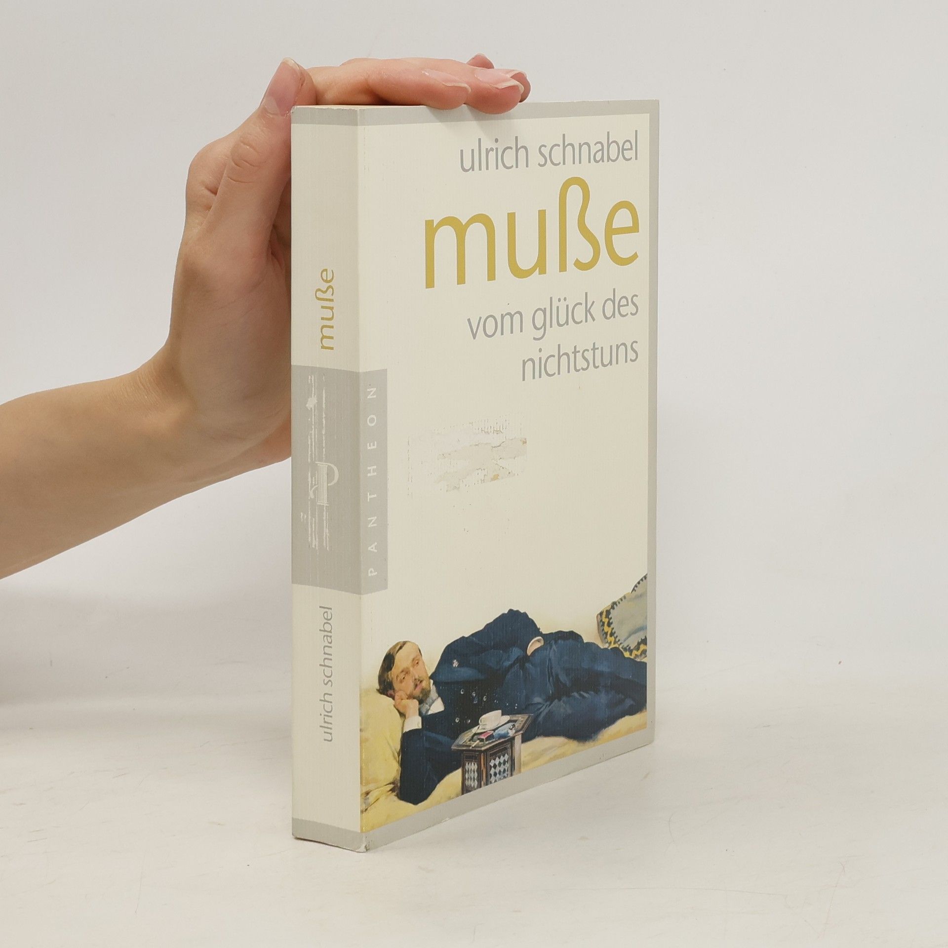 Ulrich Schnabel Muße - vom Glück des Nichtstuns