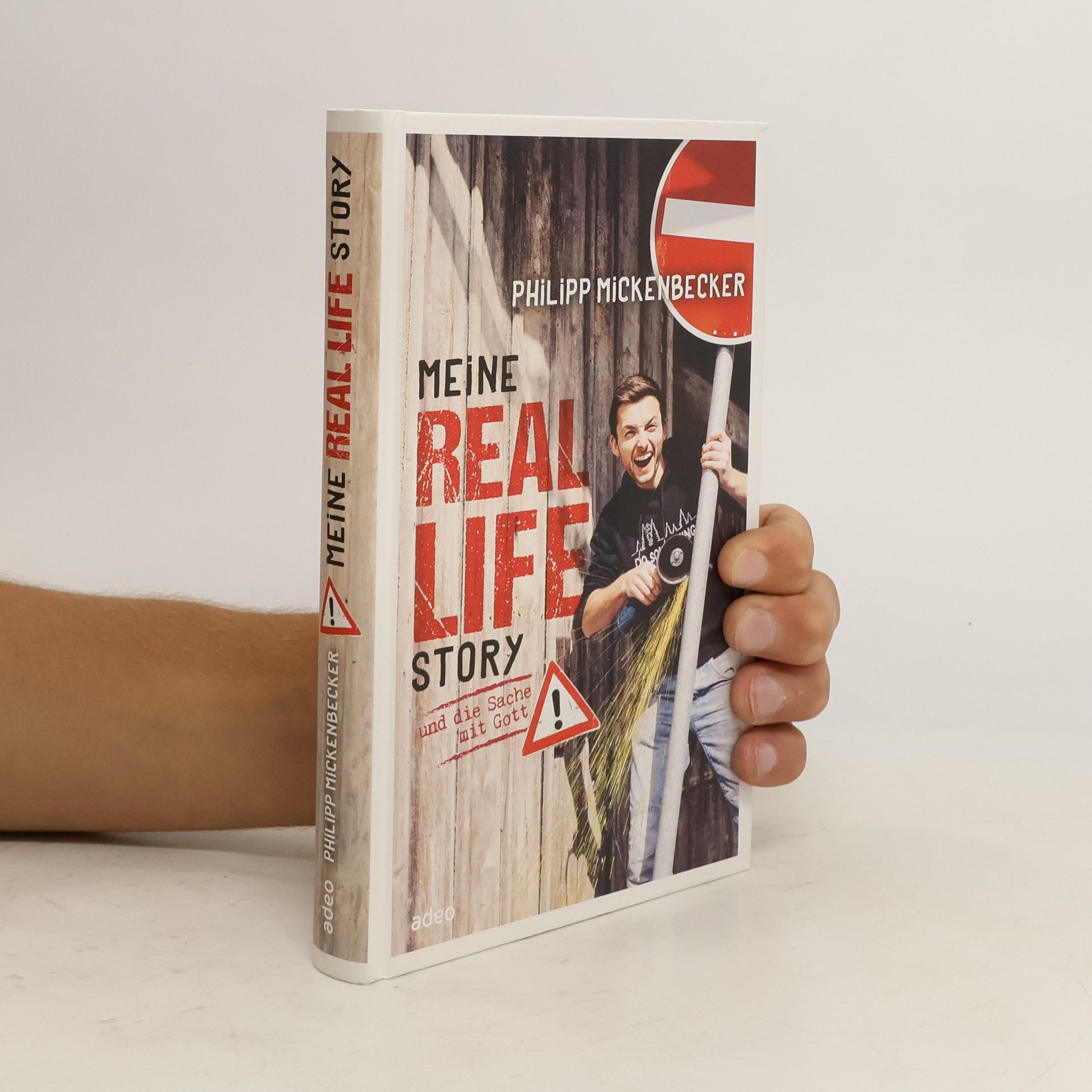 Philipp Mickenbecker Meine Real Life Story. und die Sache mit Gott