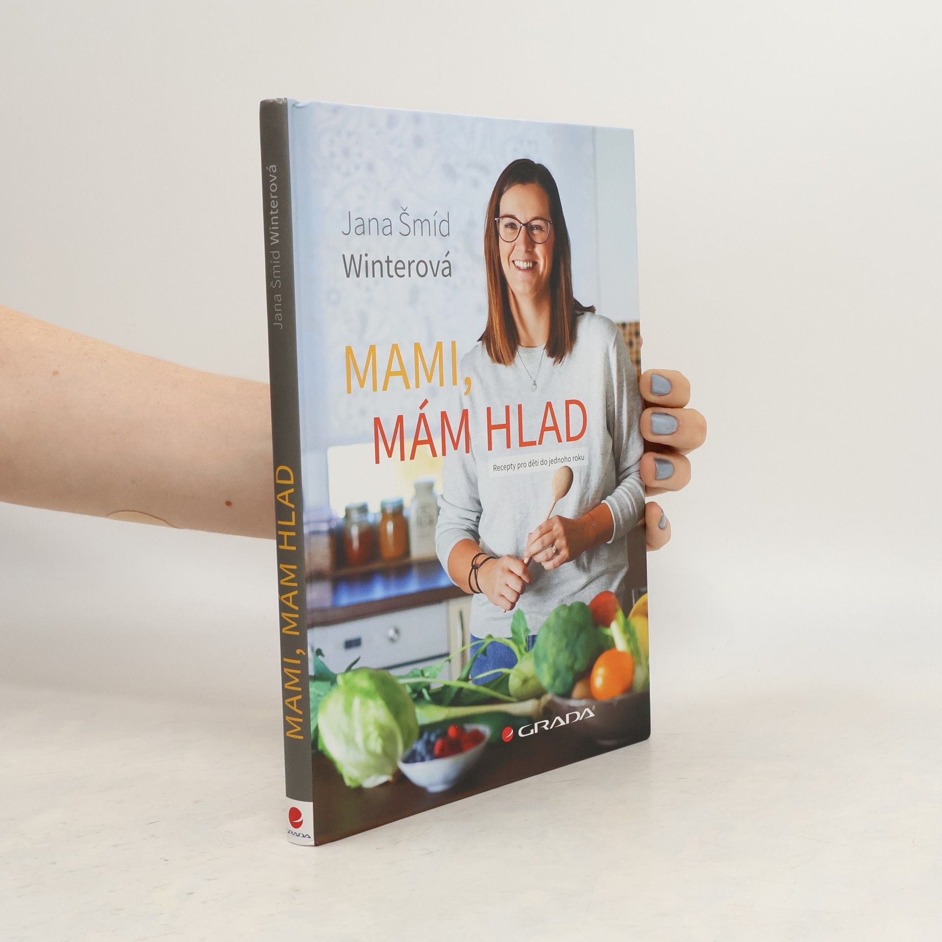 Jana Šmíd Winterová Mami, mám hlad : recepty pro děti do jednoho roku