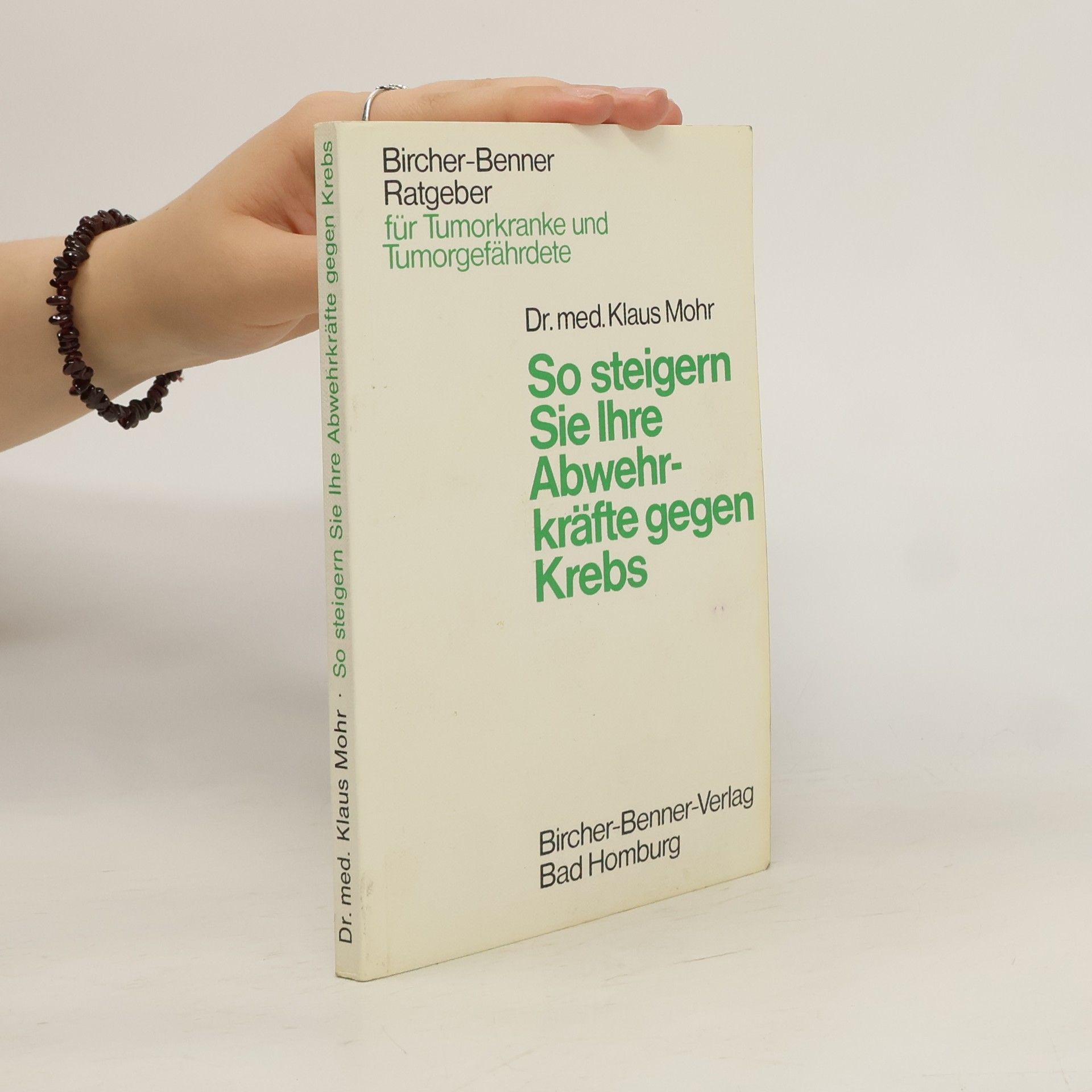 Klaus Mohr So steigem Sie Ihre Abwehrkräfte gegen Krebs