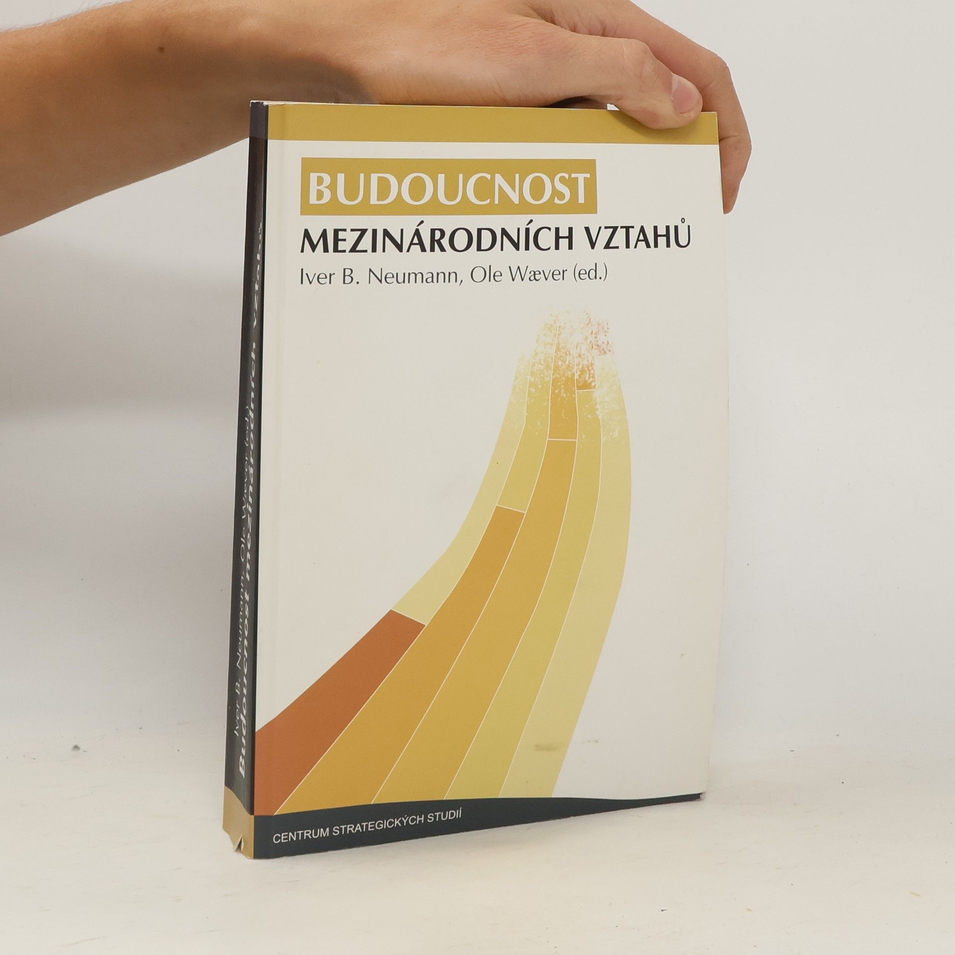 Iver B. Neumann Budoucnost mezinárodních vztahů
