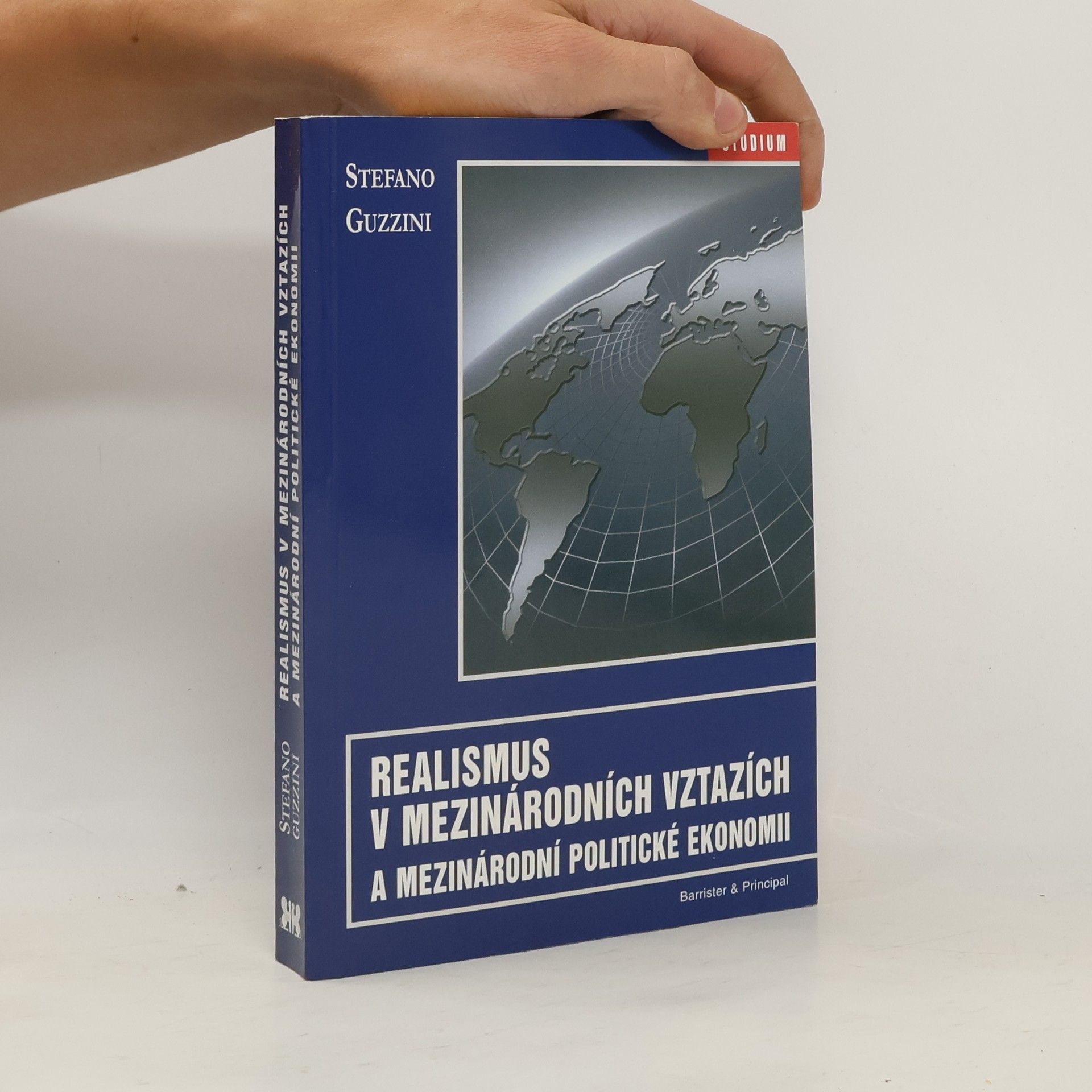 Stefano Guzzini Realismus v mezinárodních vztazích a mezinárodní politické ekonomii