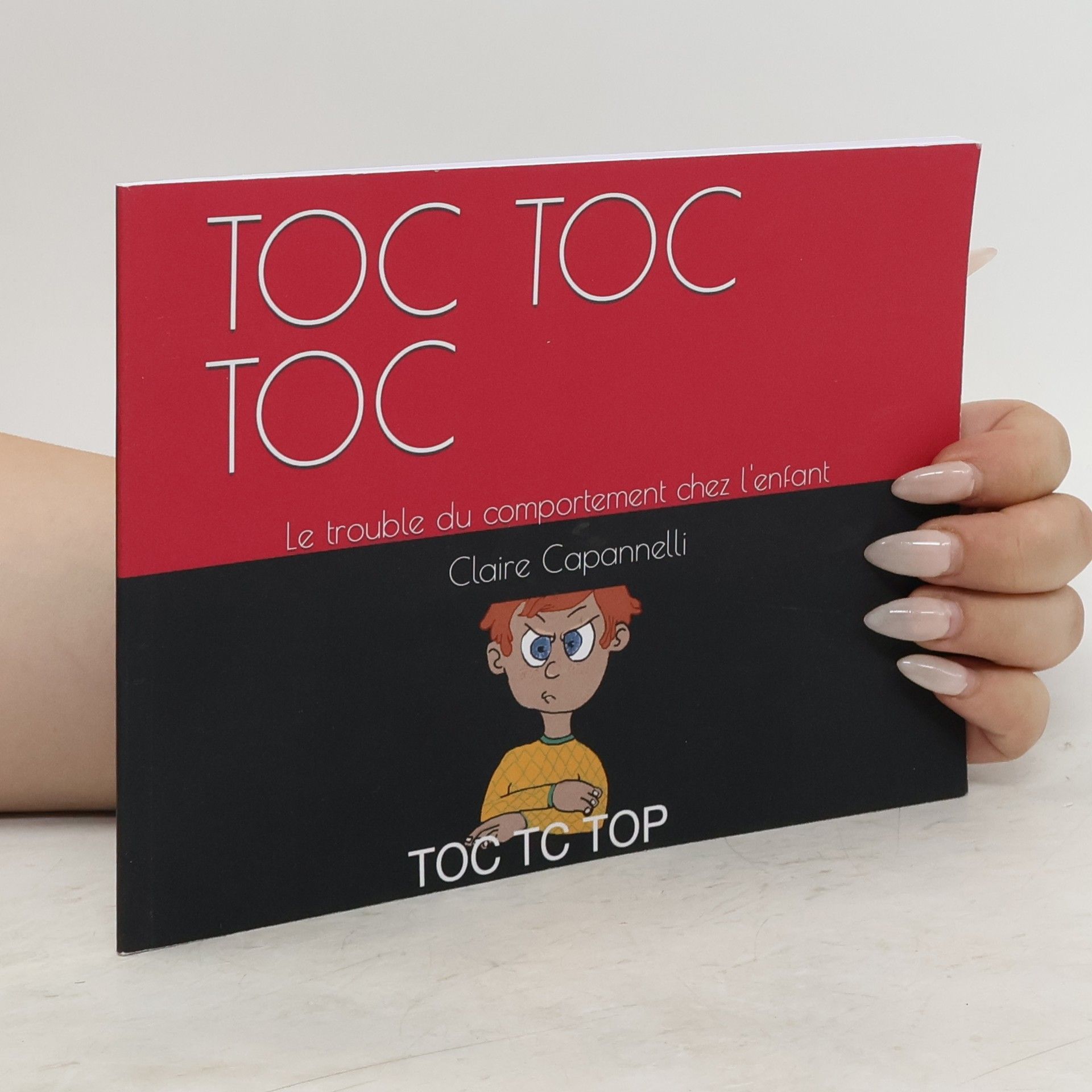 Claire Capannelli TOC TOC TOC. Le trouble du comportement chez l'enfant
