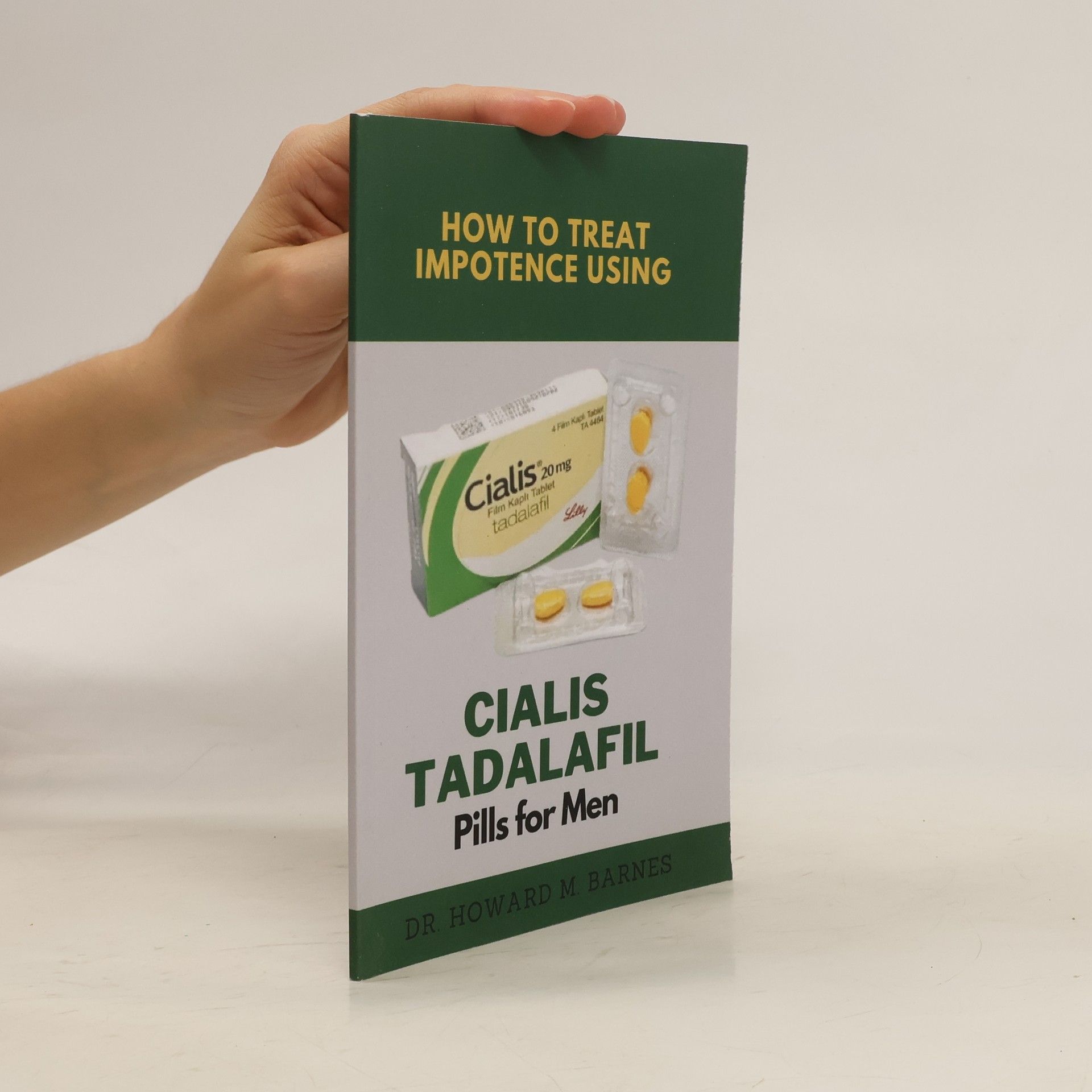 Howard Barnes How to Treat Impotence Using Cialis Tadalafil Pills For Men