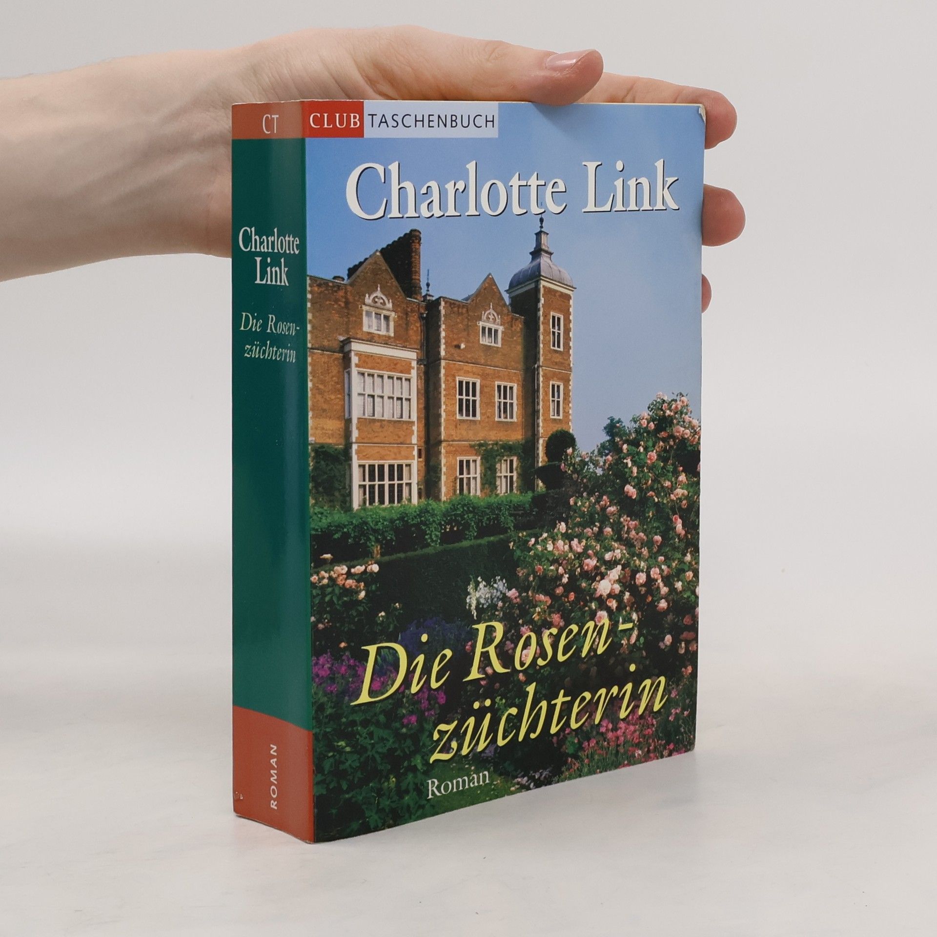 Charlotte Link Die Rosenzüchterin