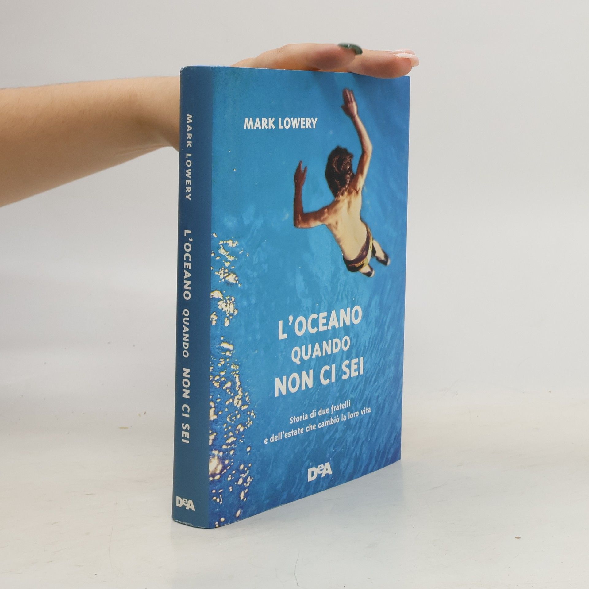 Mark Lowery L'oceano quando non ci sei