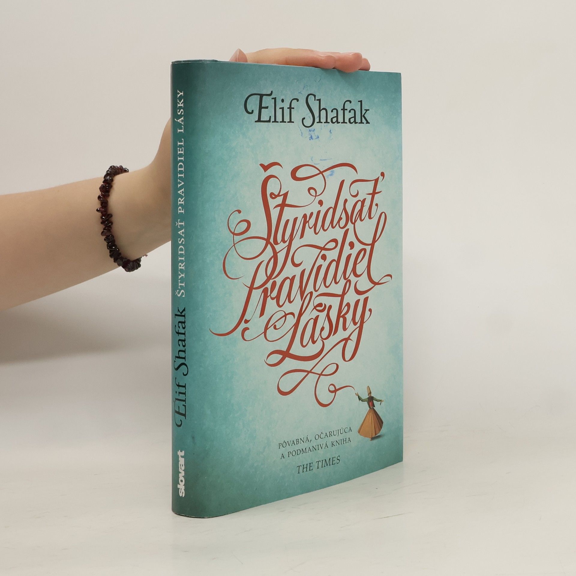 Elif Shafak Štyridsať pravidiel lásky