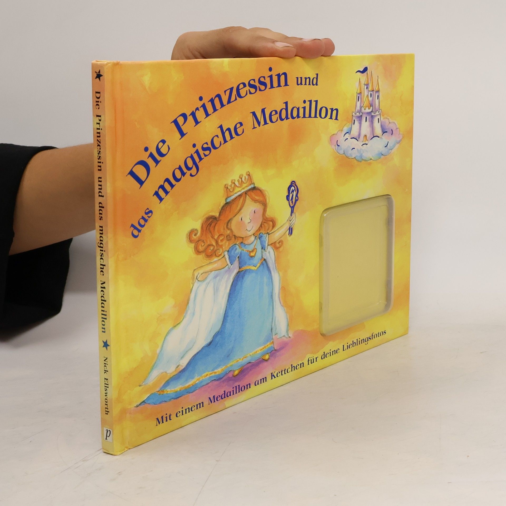 Nick Ellsworth Die Prinzessin und das magische Medaillon
