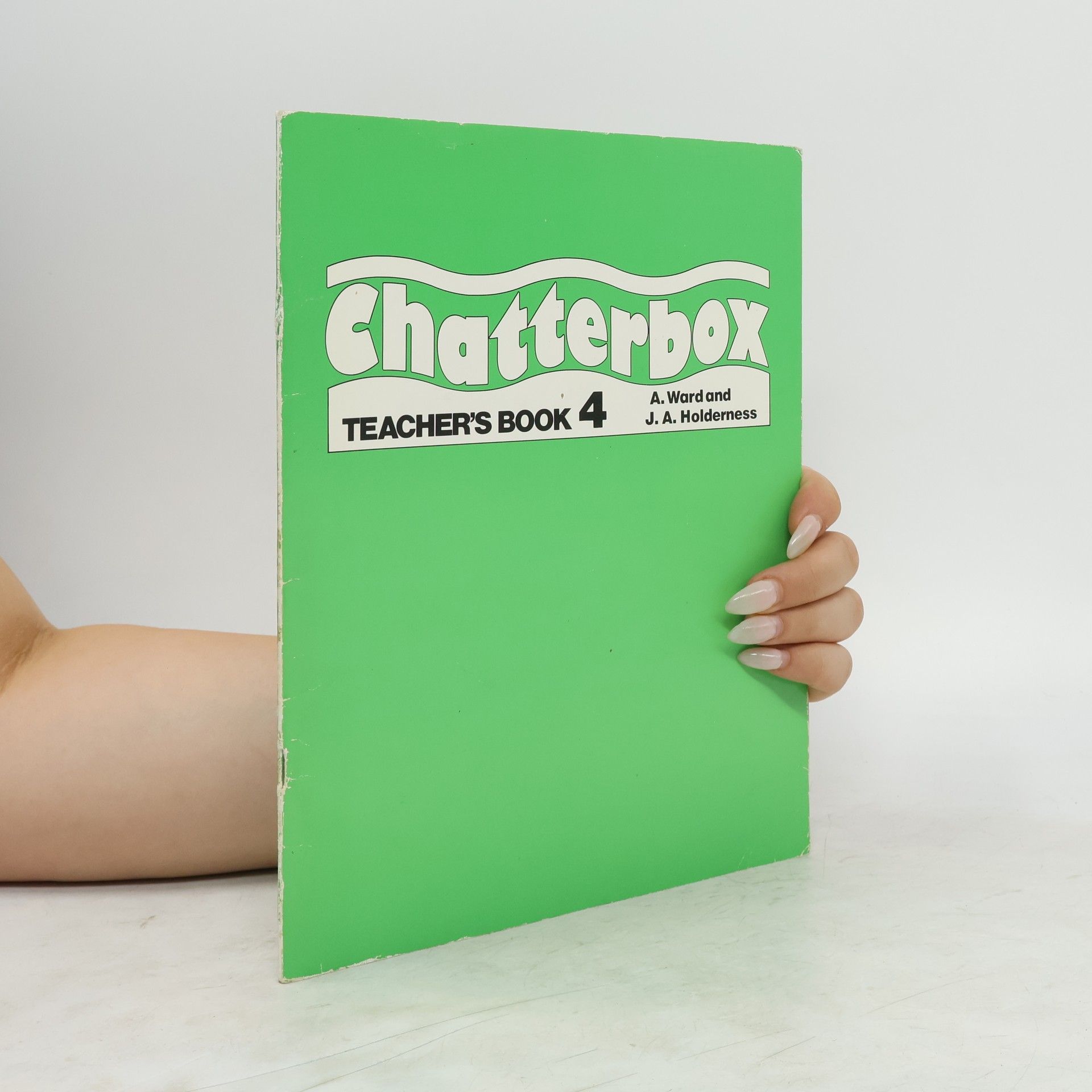 J. A. Holderness Chatterbox 4 Teacher´s Book