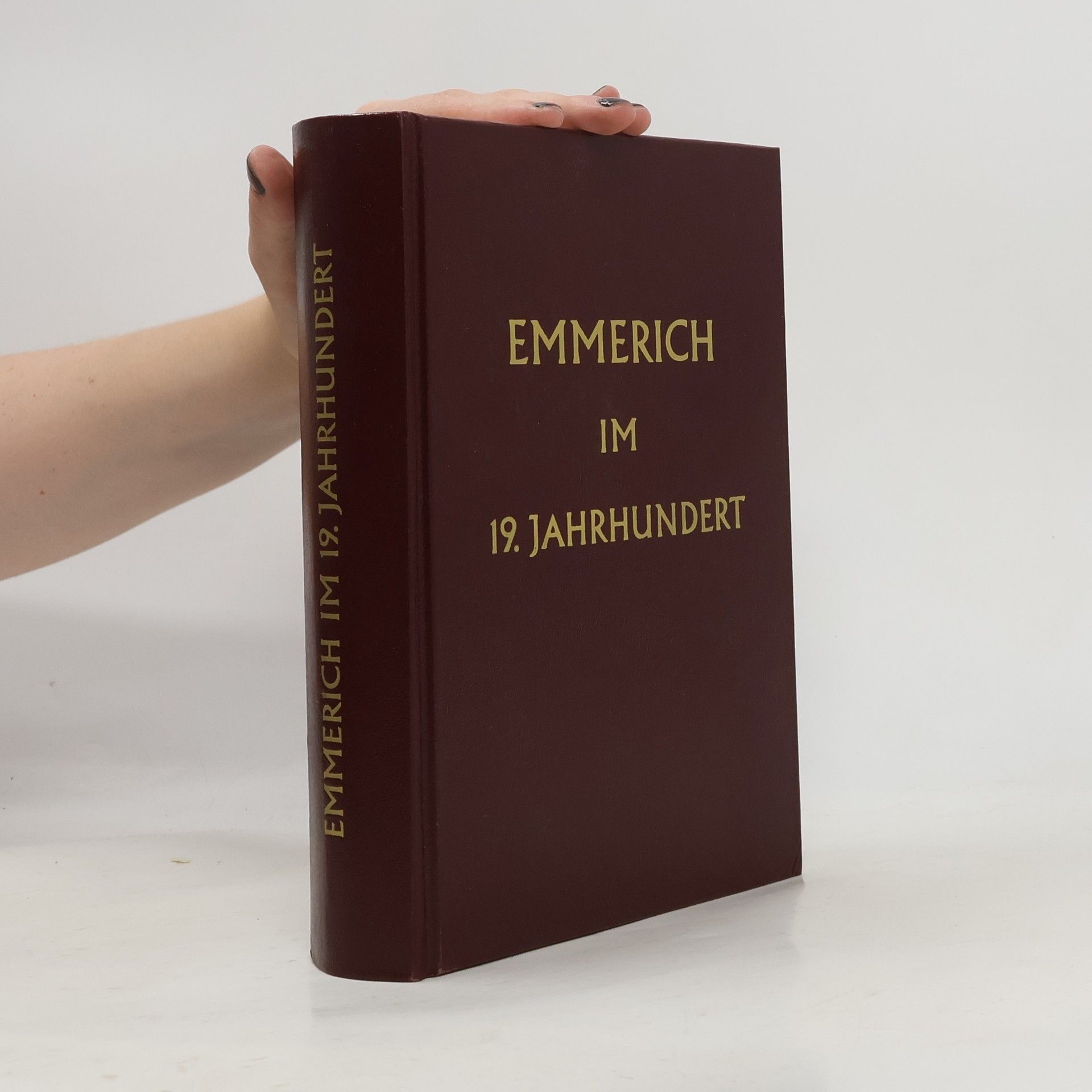 Cläre Pelzer Geschichte der Stadt Emmerich im 19. Jahrhundert