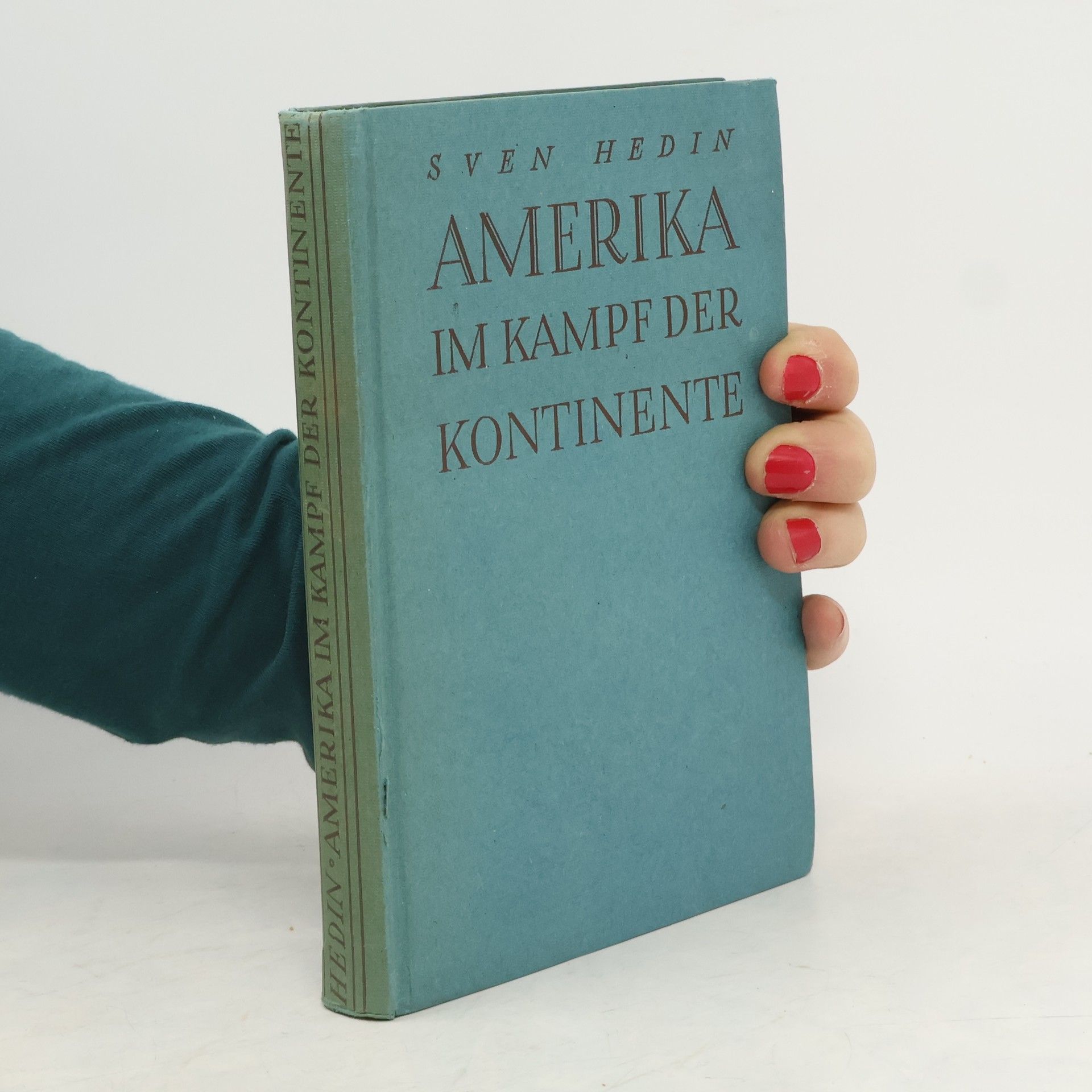 Sven Hedin Amerika im Kampf der Kontinente