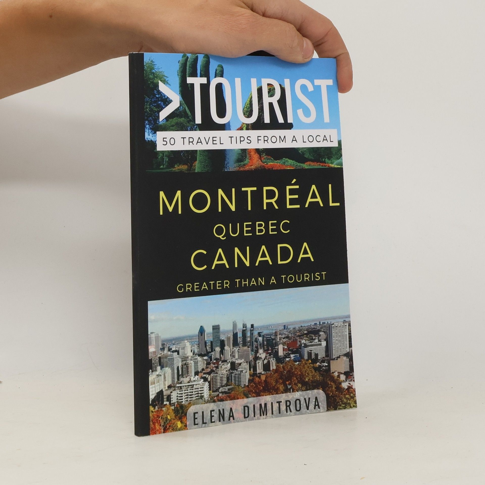 Elena Dimitrova Montreal Quebec Canada. Greater Than a Tourist