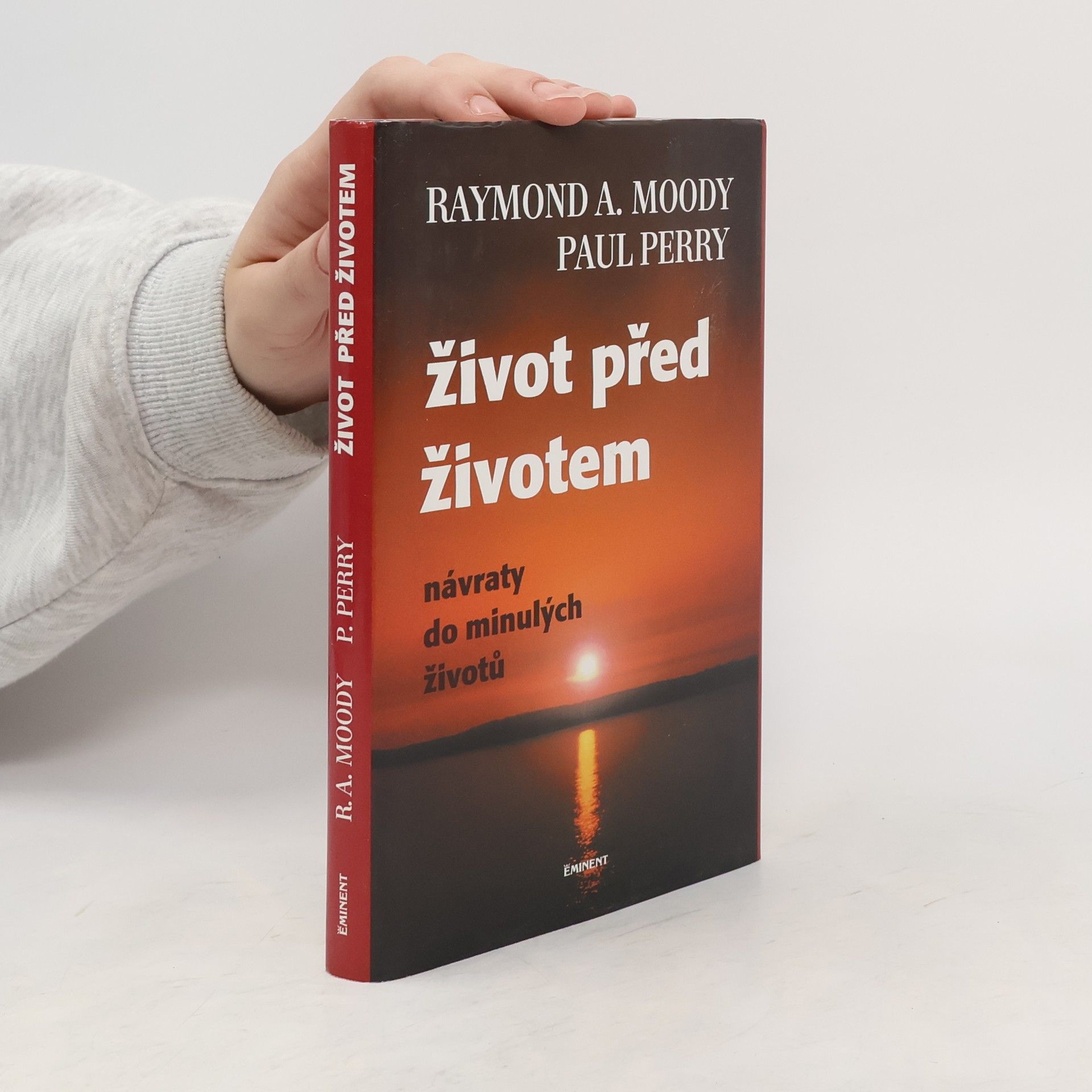 Raymond A. Moody Život před životem : Návraty do minulých životů